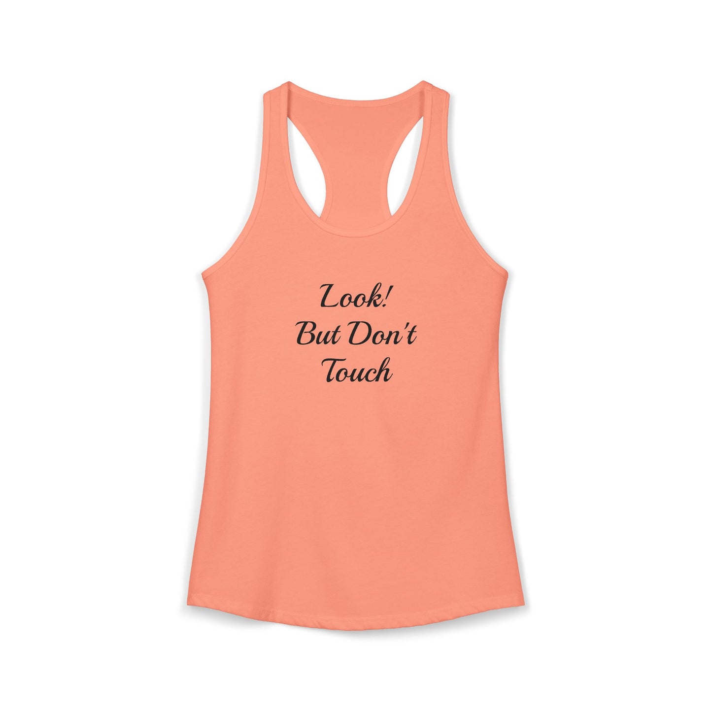 Look! But Don't Touch - Women's Ideal Racerback Tank