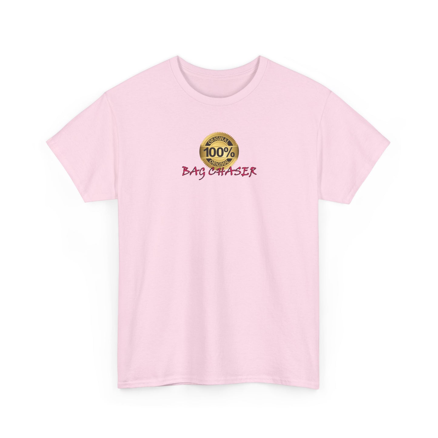 100% Bag Chaser Pink - Unisex Heavy Cotton Tee