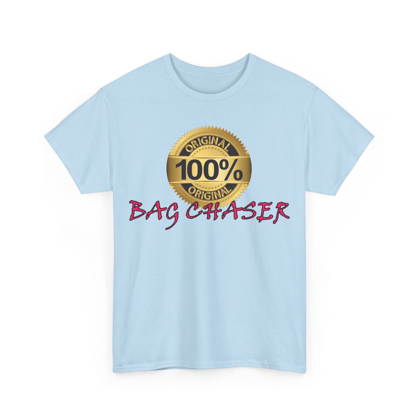 100% Bag Chaser Pink - Unisex Heavy Cotton Tee