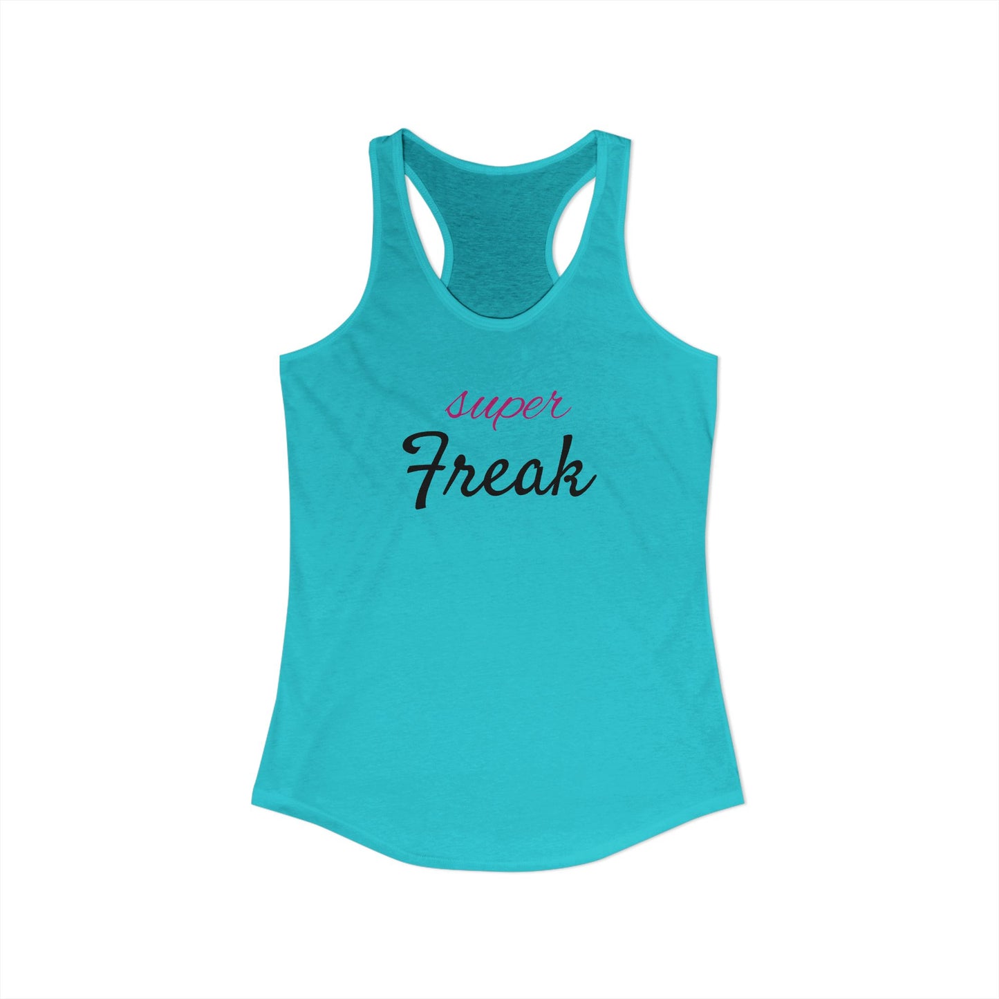 Super Freak - Women's Ideal Racerback Tank