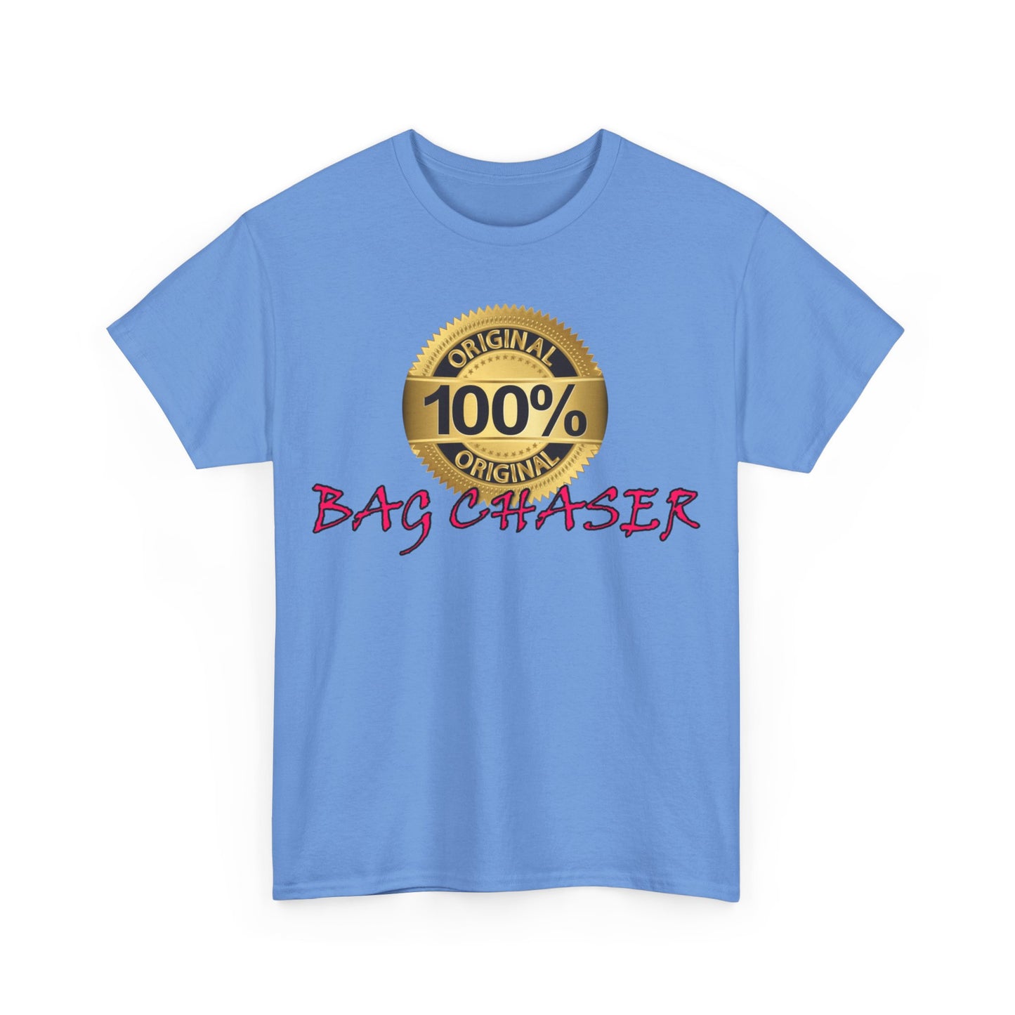 100% Bag Chaser Pink - Unisex Heavy Cotton Tee