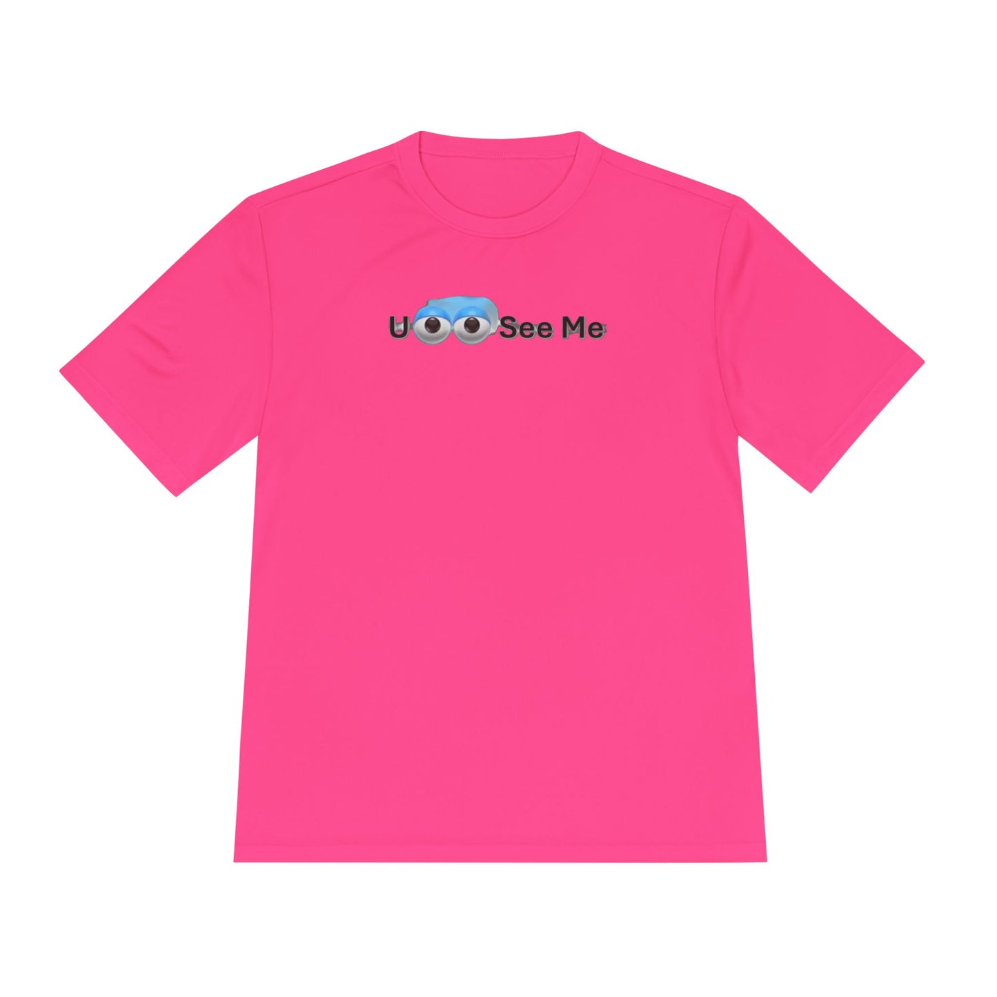 U See Me - Unisex Moisture Wicking Tee