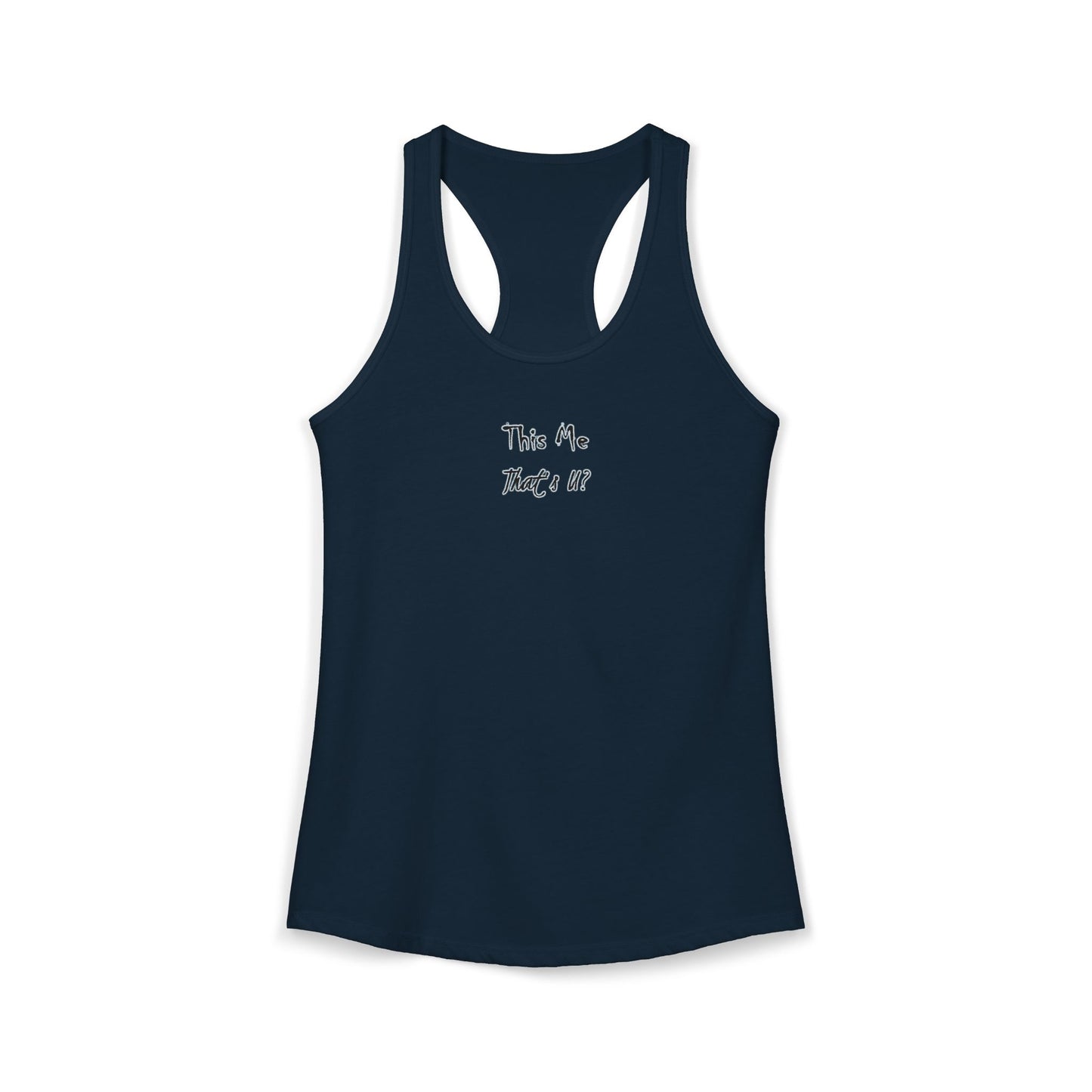 This Me That's U? - Women's Inspirational Racerback Tank Top - Perfect for Workouts, Casual Outings, Gifts, Summer Wear, Beach Days