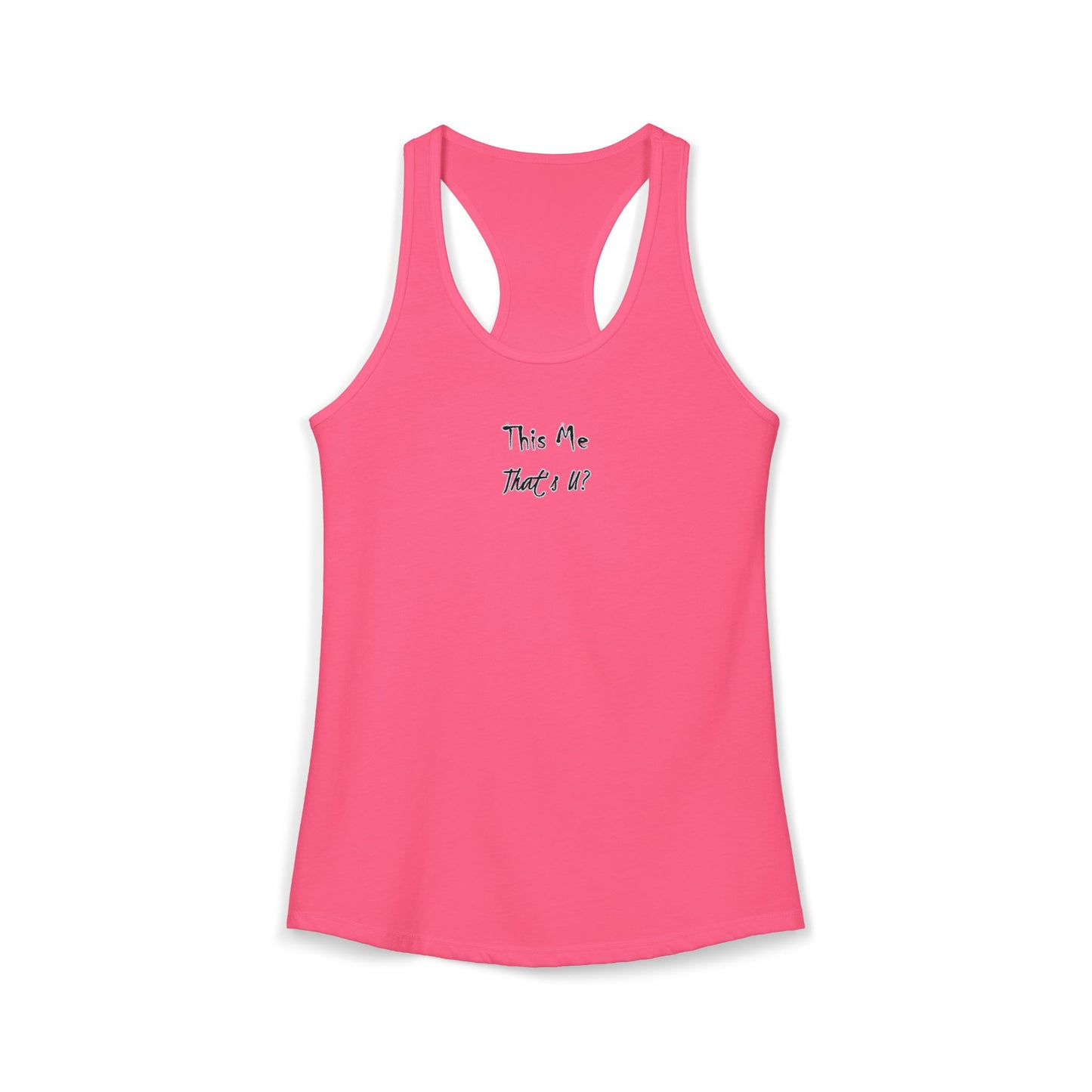 This Me That's U? - Women's Inspirational Racerback Tank Top - Perfect for Workouts, Casual Outings, Gifts, Summer Wear, Beach Days