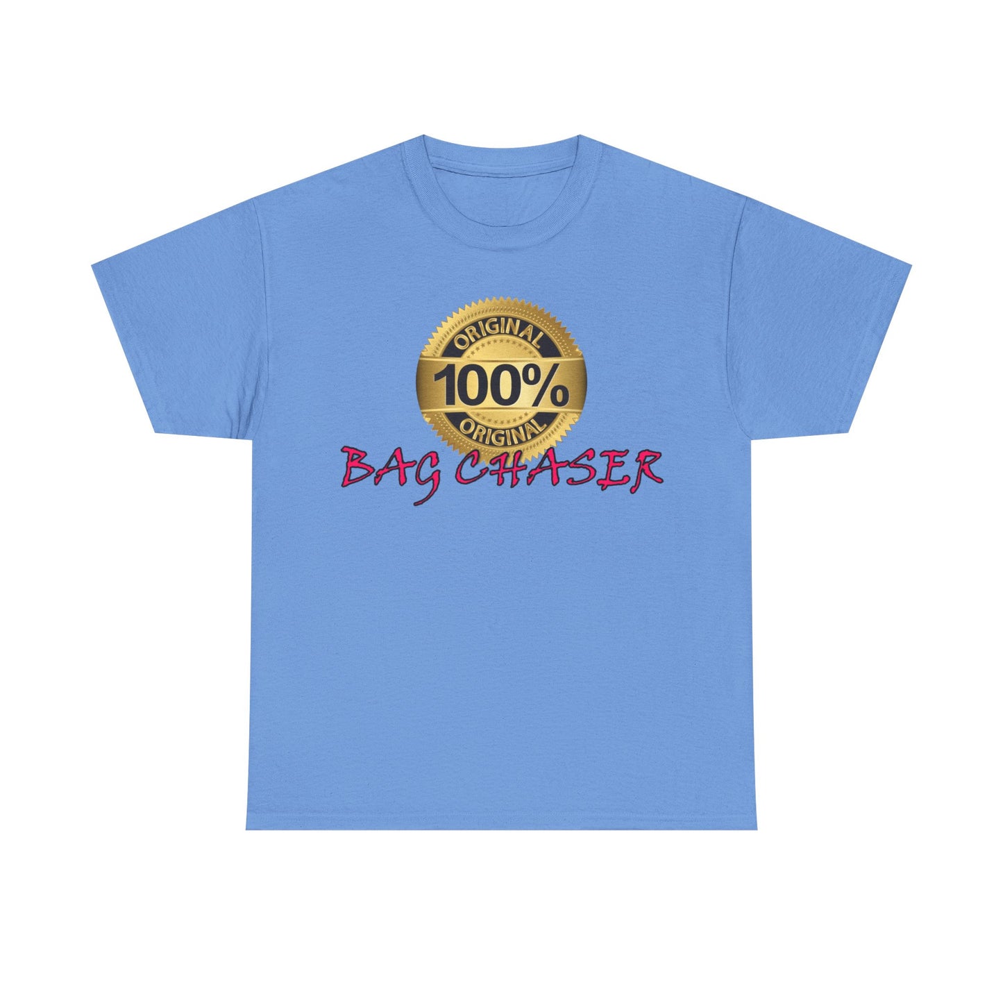 100% Bag Chaser Pink - Unisex Heavy Cotton Tee
