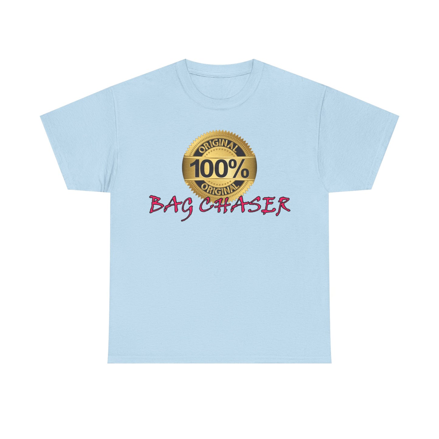 100% Bag Chaser Pink - Unisex Heavy Cotton Tee