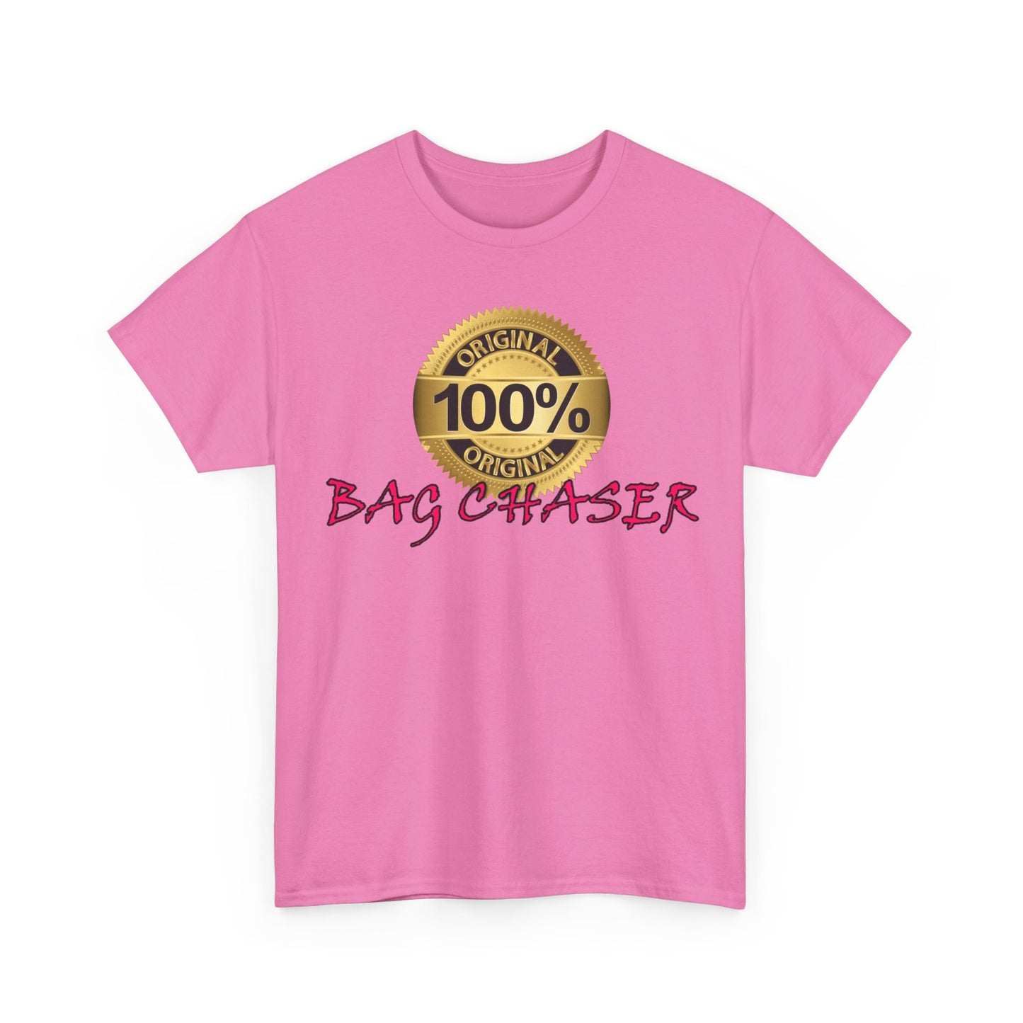 100% Bag Chaser Pink - Unisex Heavy Cotton Tee