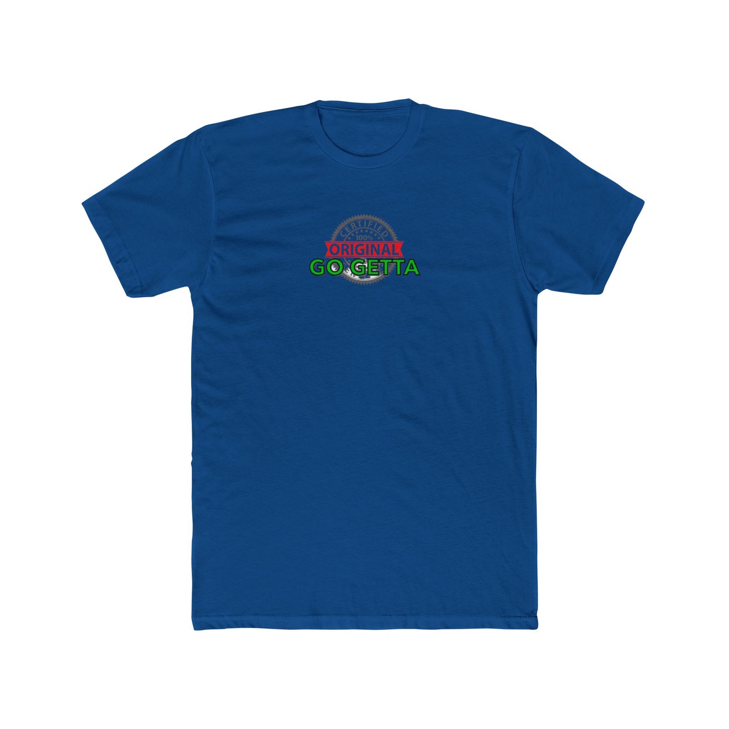 100% Certified Green Go Getta - Unisex Cotton Crew Tee