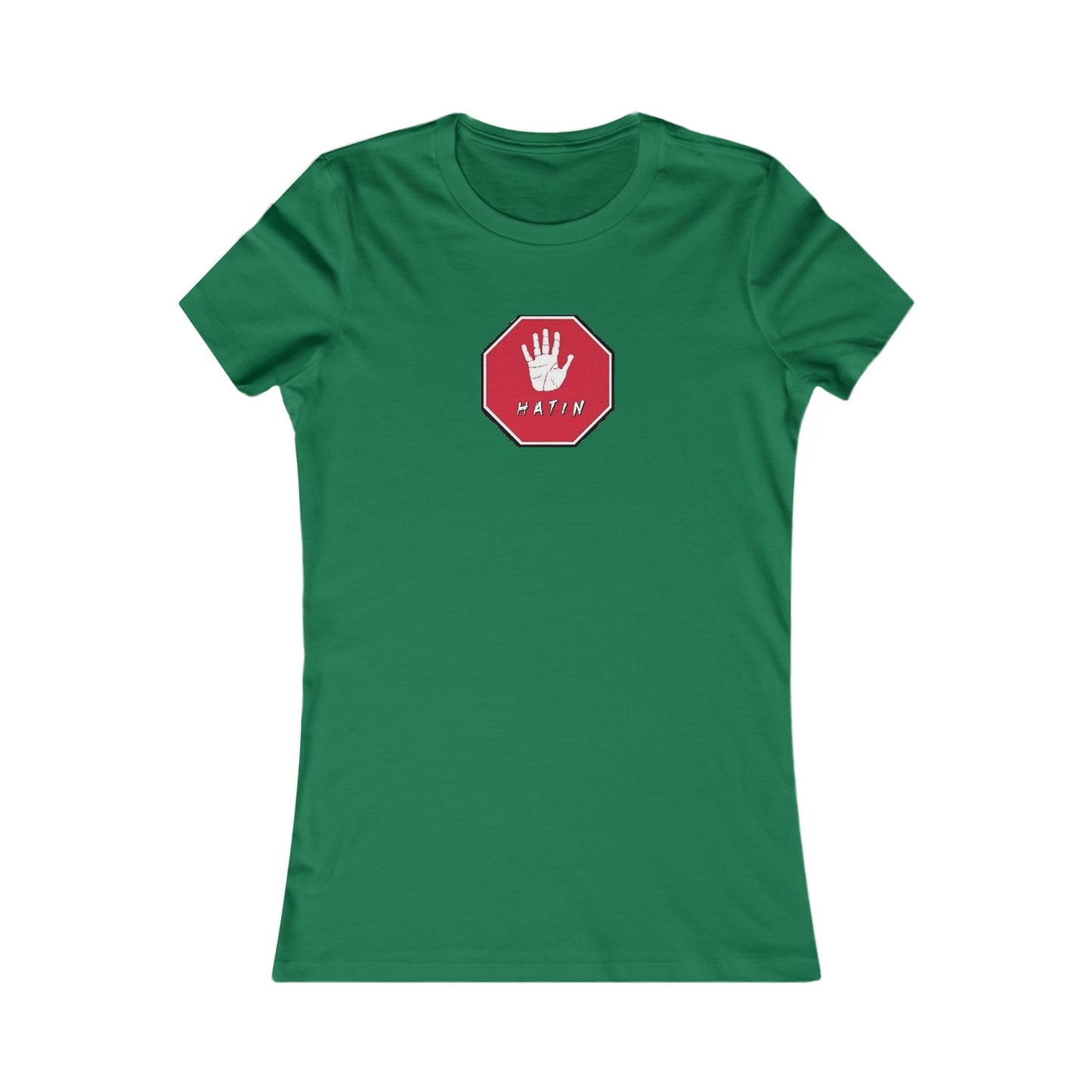 Women's Favorite Tee  - STOP HATIN - BLK