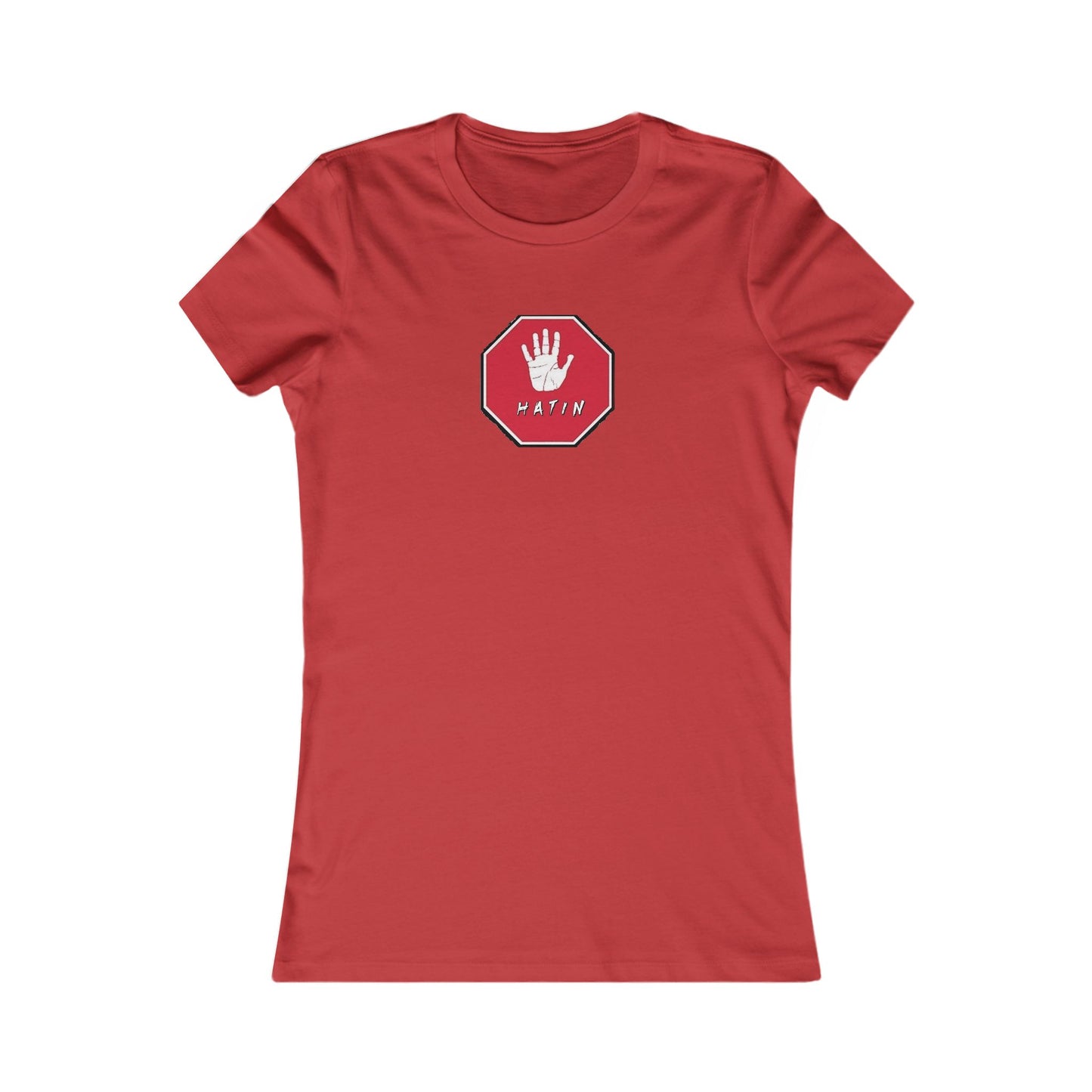 Women's Favorite Tee  - STOP HATIN - BLK