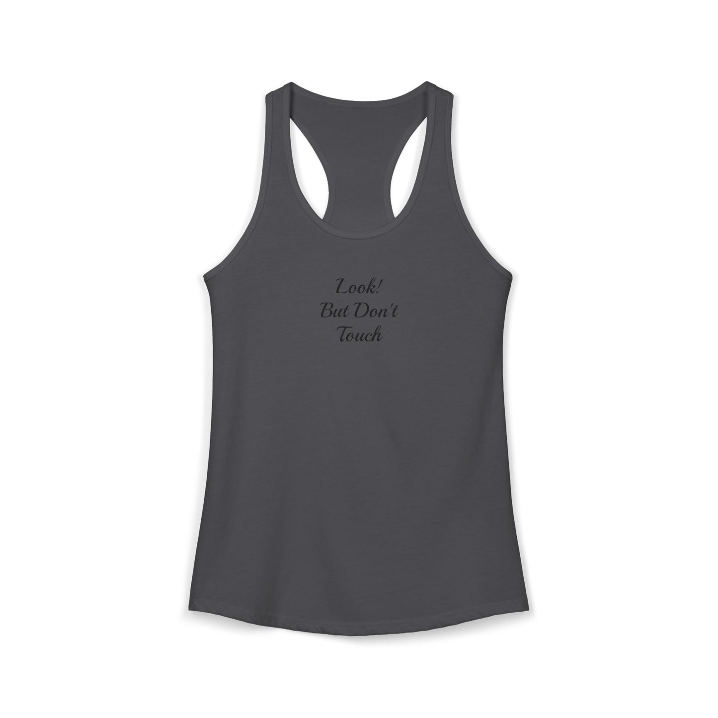Look! But Don't Touch - Women's Ideal Racerback Tank