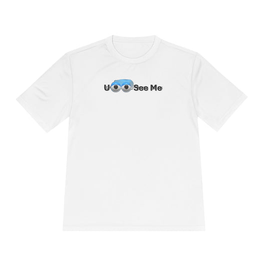 U See Me - Unisex Moisture Wicking Tee