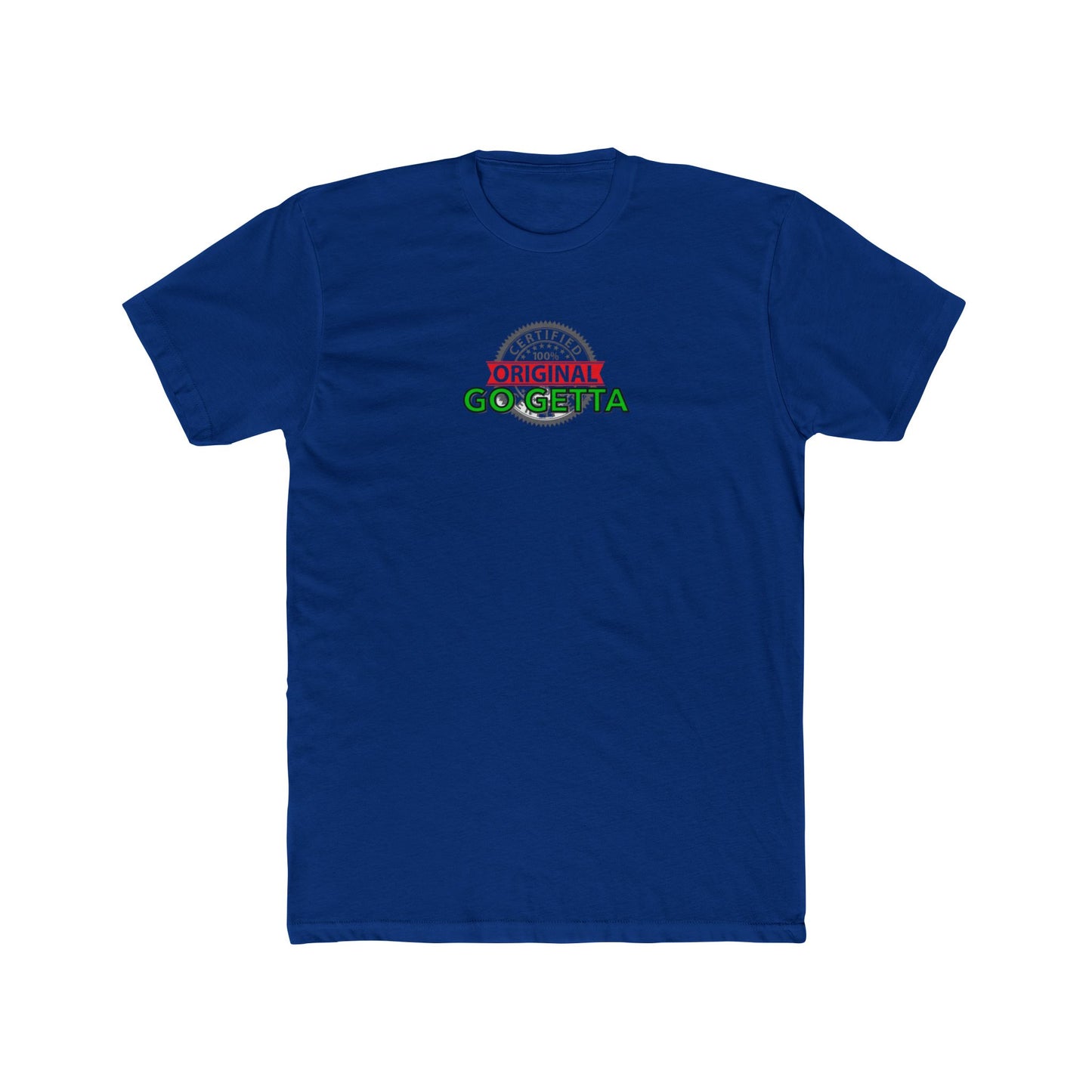 100% Certified Green Go Getta - Unisex Cotton Crew Tee