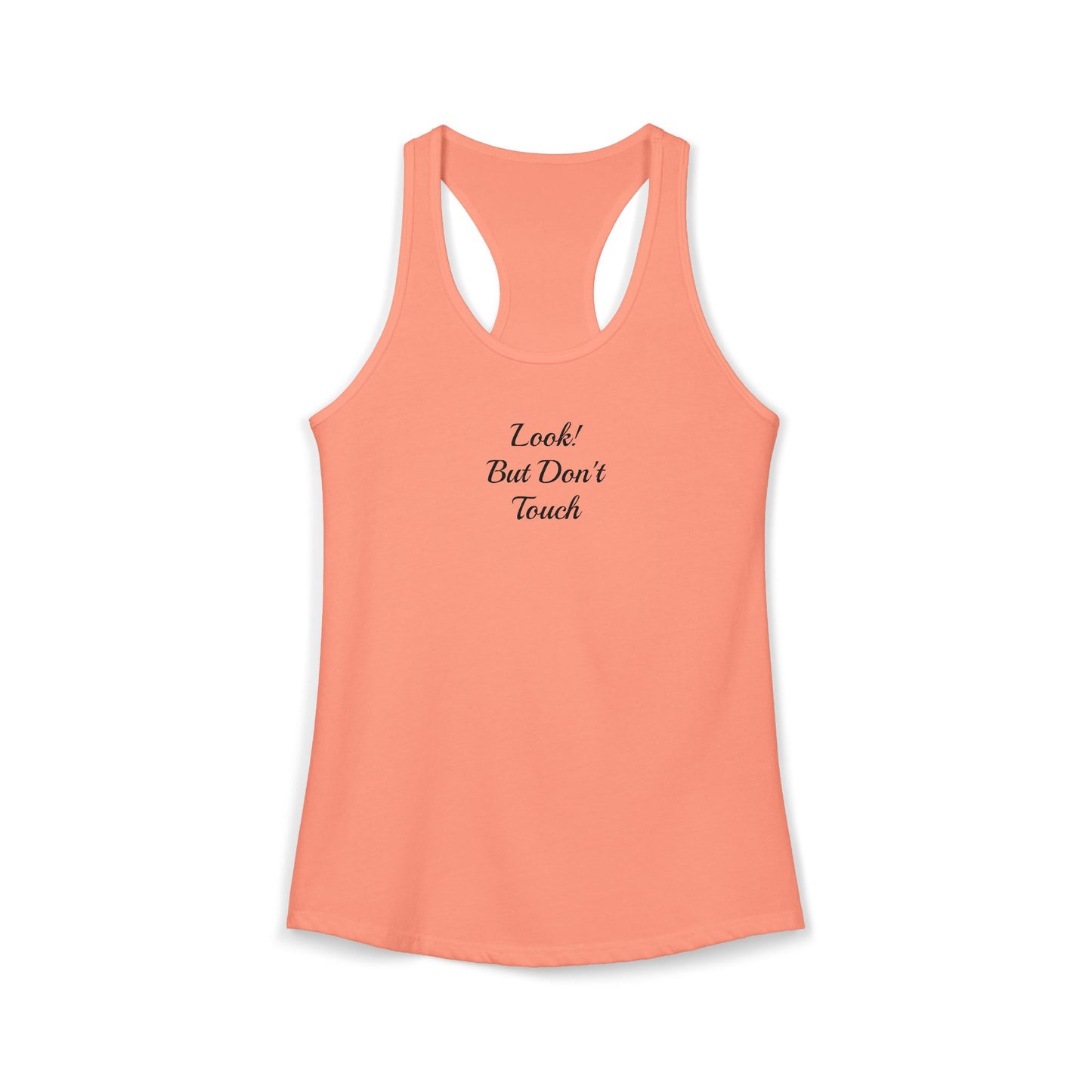 Look! But Don't Touch - Women's Ideal Racerback Tank