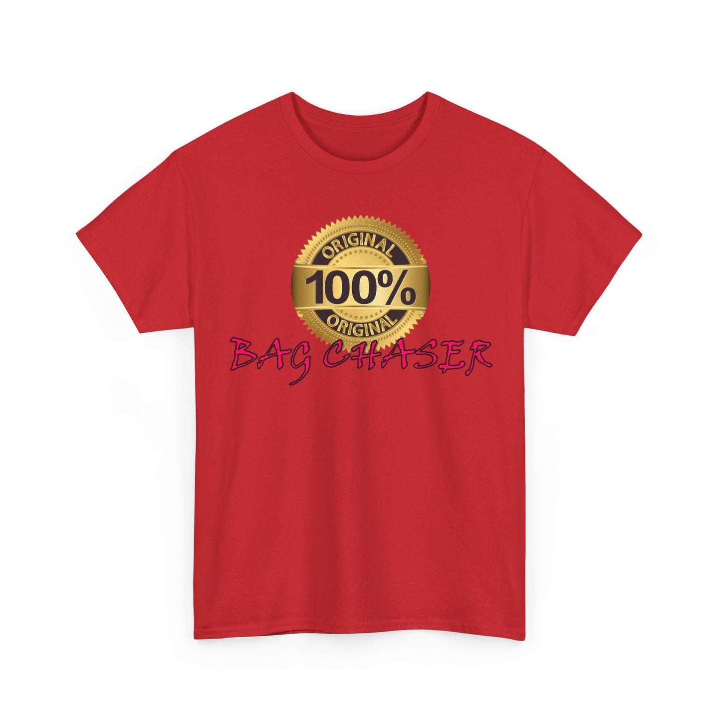 100% Bag Chaser Pink - Unisex Heavy Cotton Tee