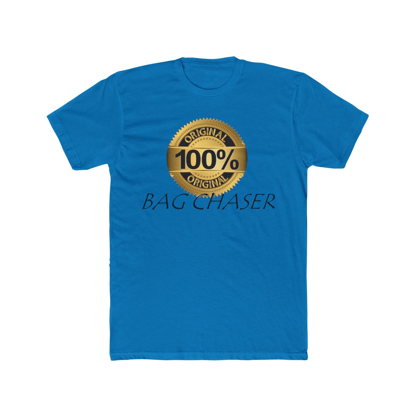 100% Bag Chaser Blk - Unisex Cotton Crew Tee