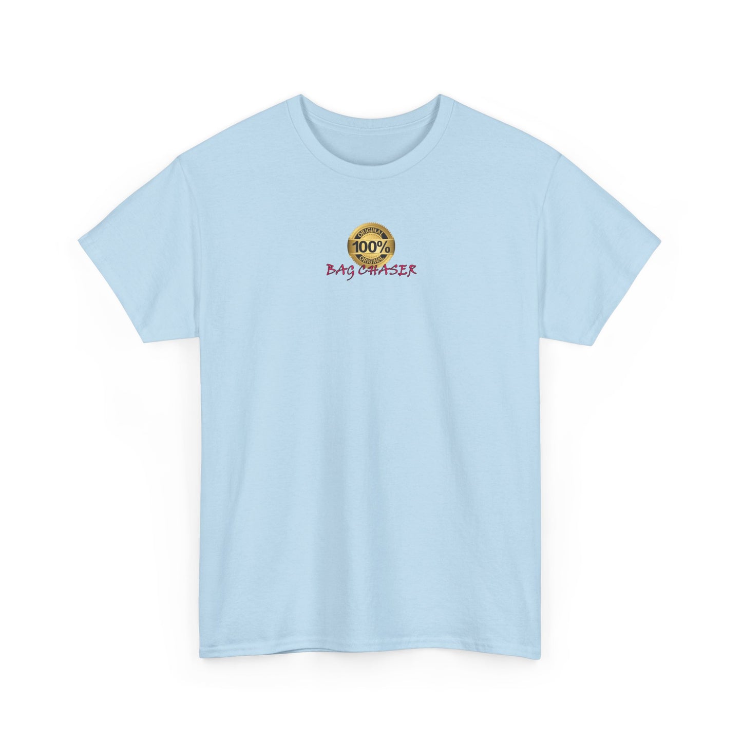 100% Bag Chaser Pink - Unisex Heavy Cotton Tee