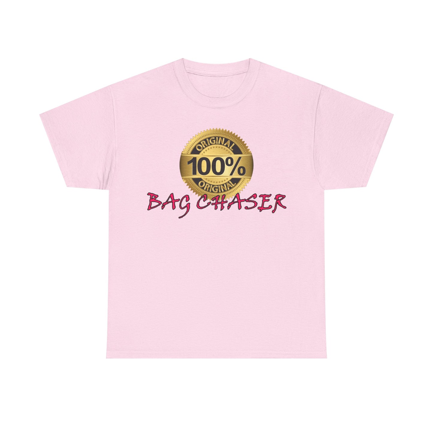 100% Bag Chaser Pink - Unisex Heavy Cotton Tee