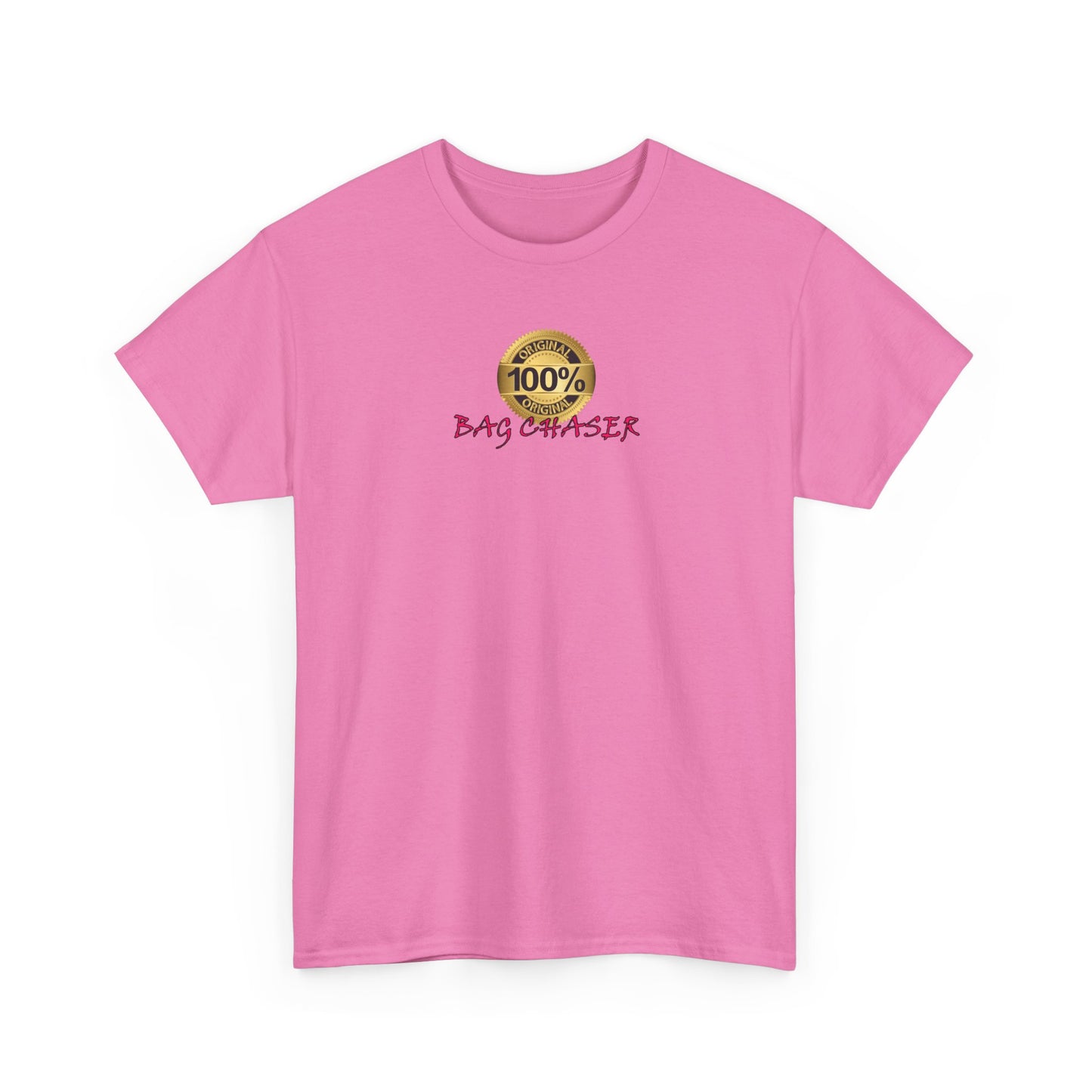100% Bag Chaser Pink - Unisex Heavy Cotton Tee