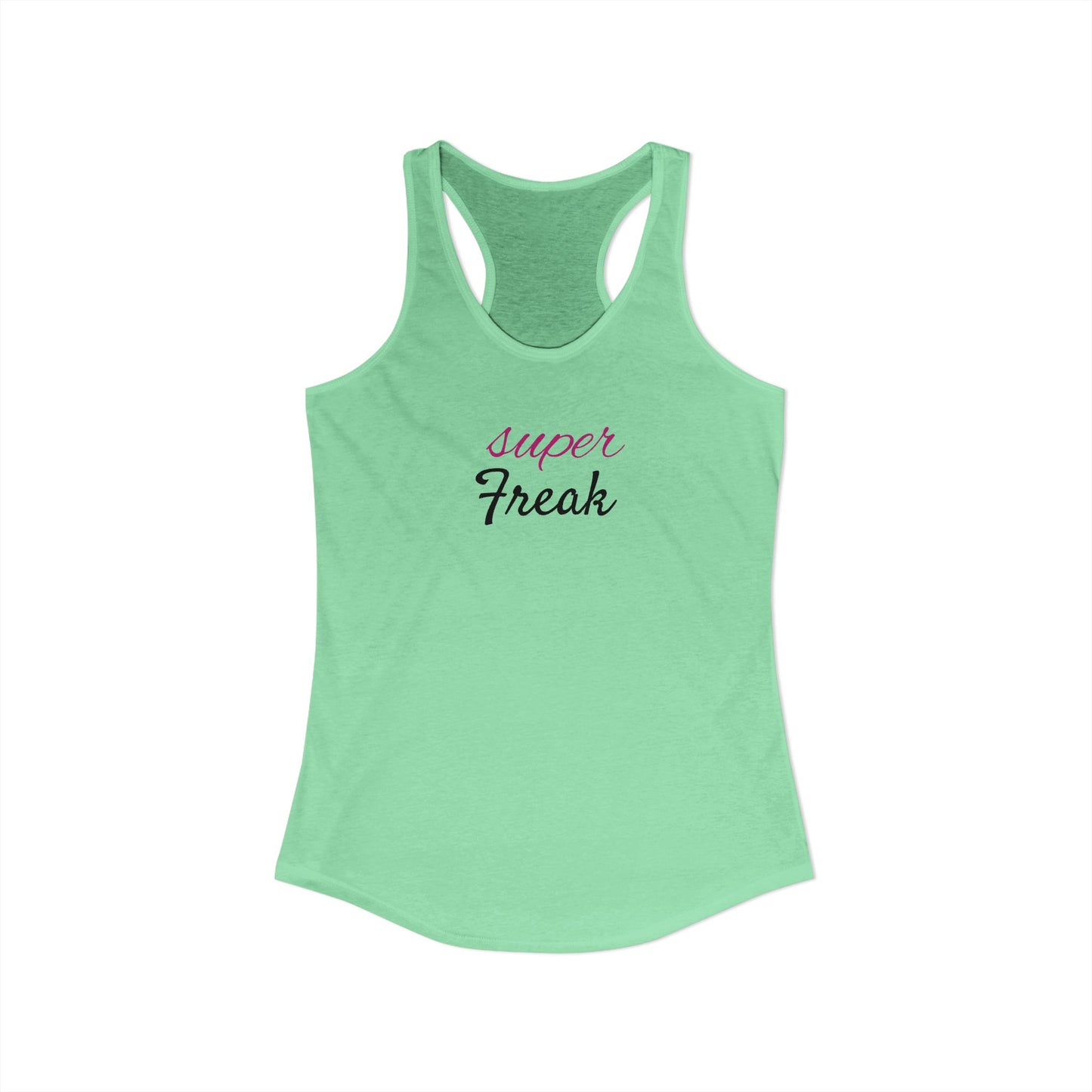 Super Freak - Women's Ideal Racerback Tank