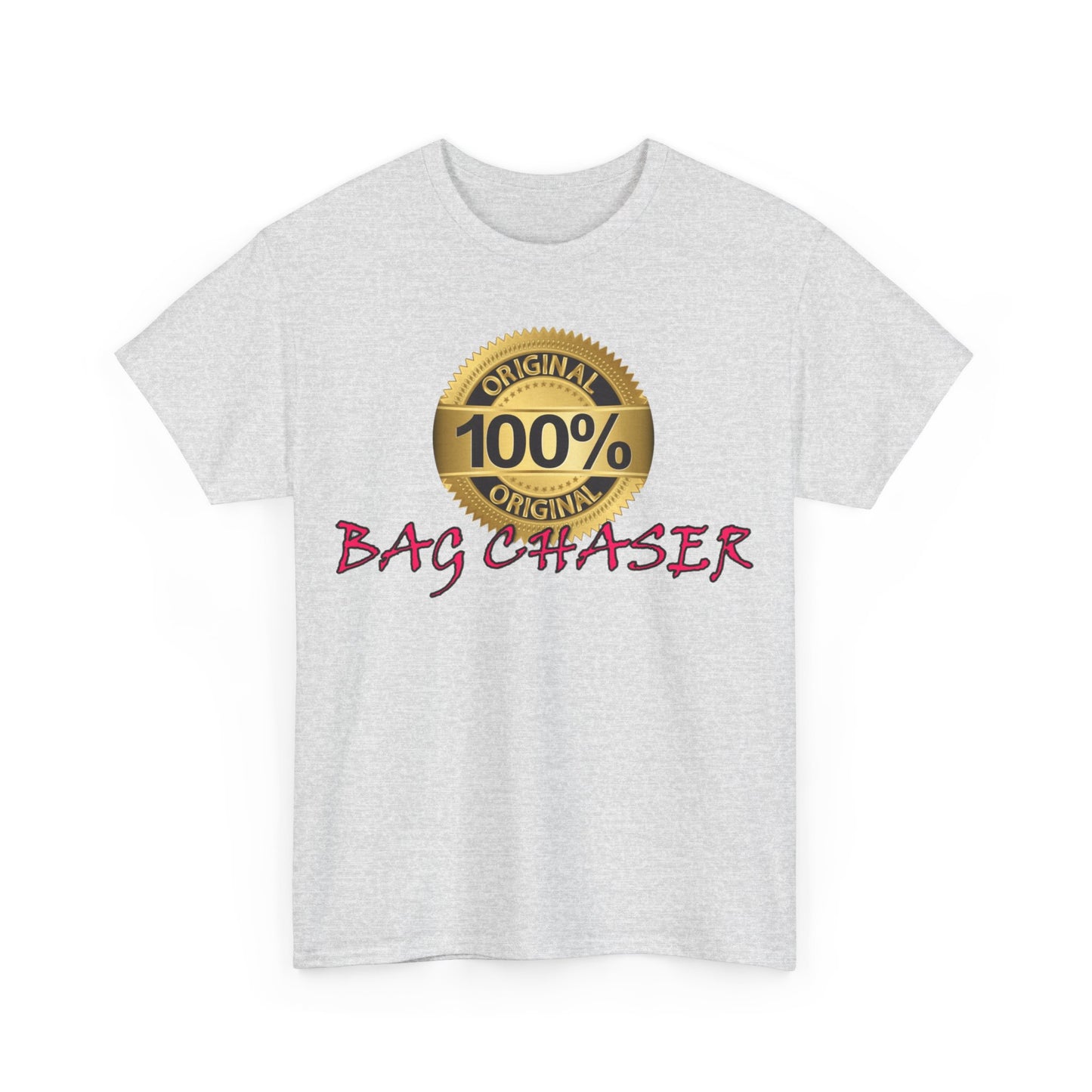100% Bag Chaser Pink - Unisex Heavy Cotton Tee