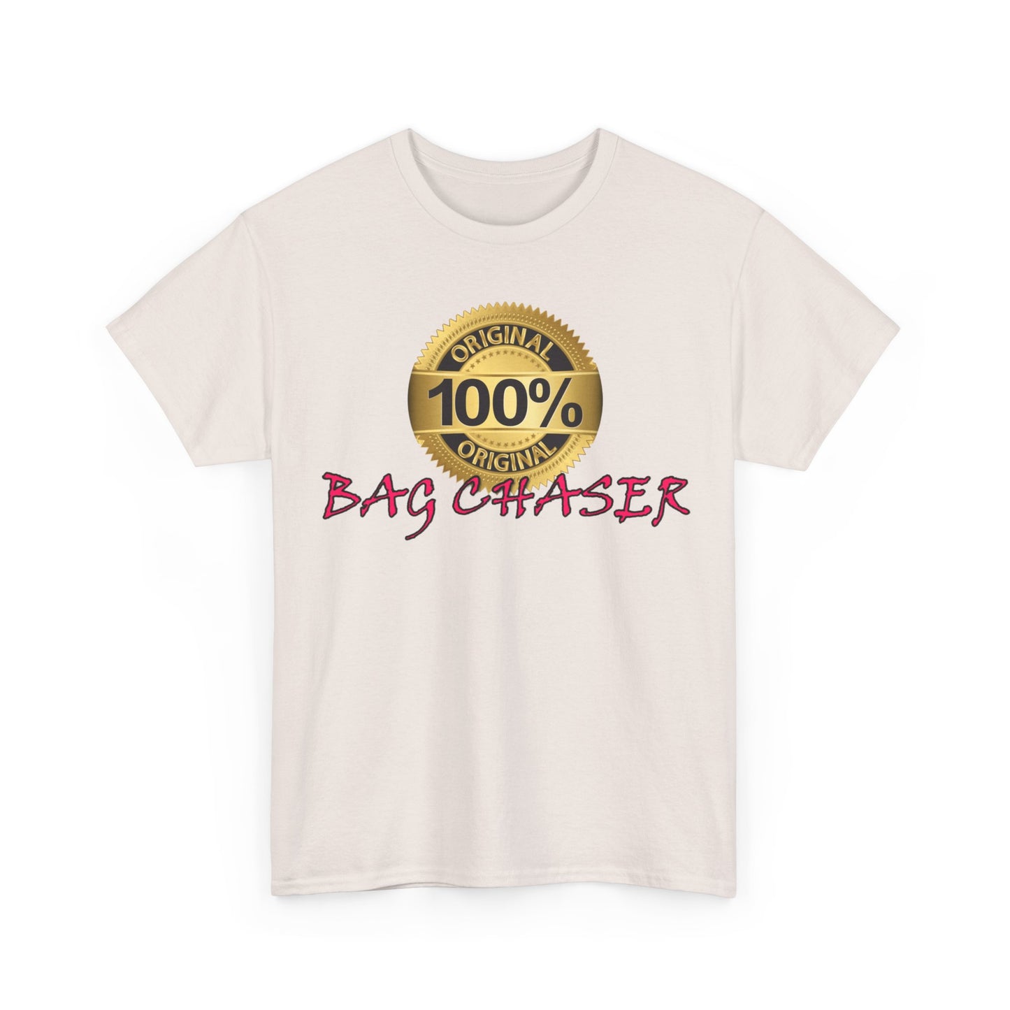 100% Bag Chaser Pink - Unisex Heavy Cotton Tee