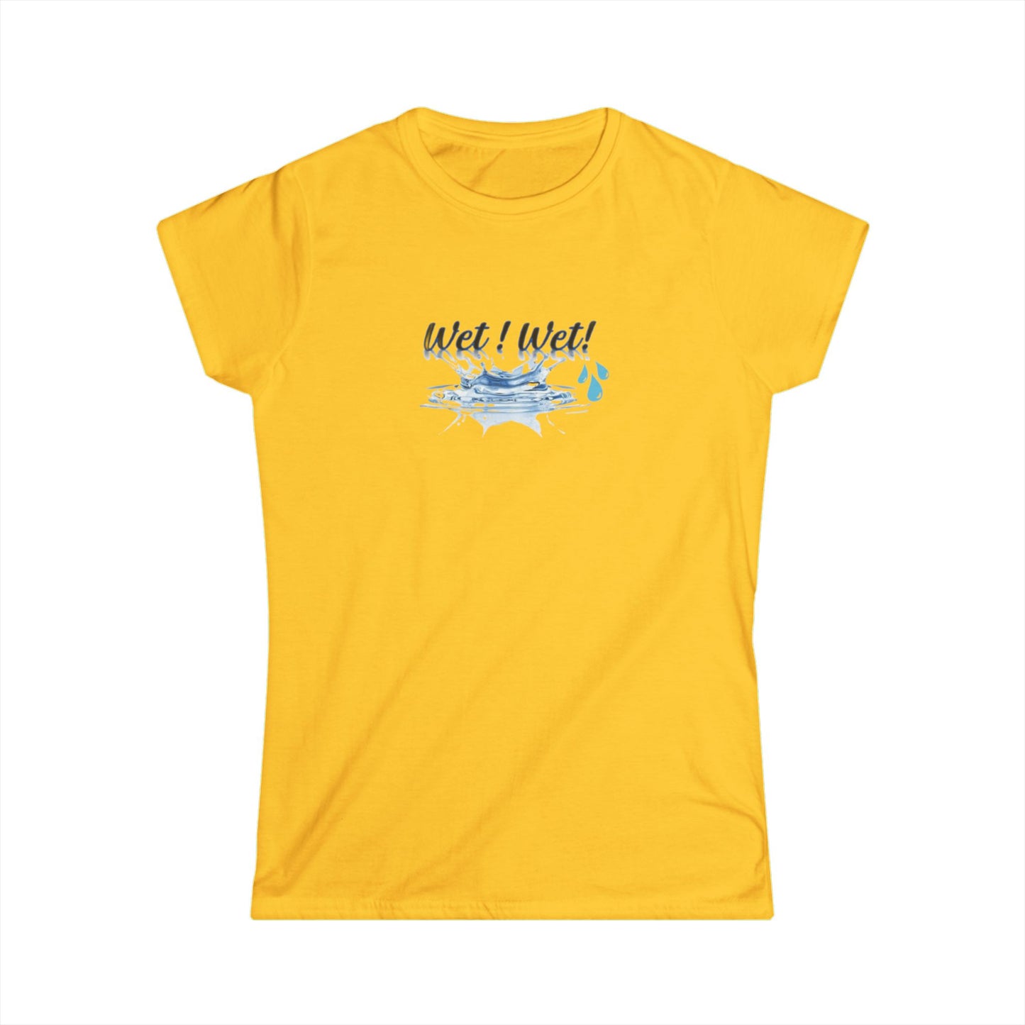 Women's Softstyle Tee, Trendy Wet Wet Tee Shirt, Stylish Women's Tee, Fashionable Wet Wet Shirt, Comfortable Women's T-Shirt, Unique Wet Wet