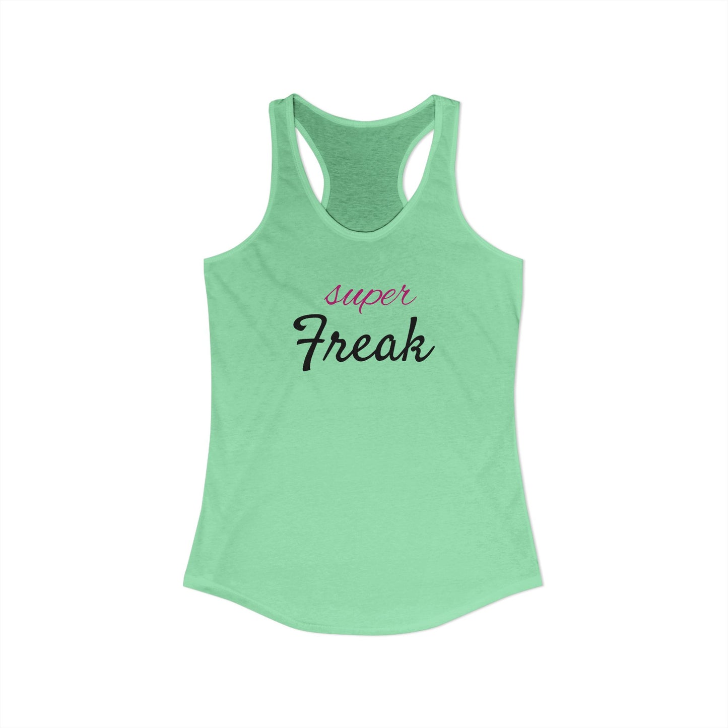 Super Freak - Women's Ideal Racerback Tank