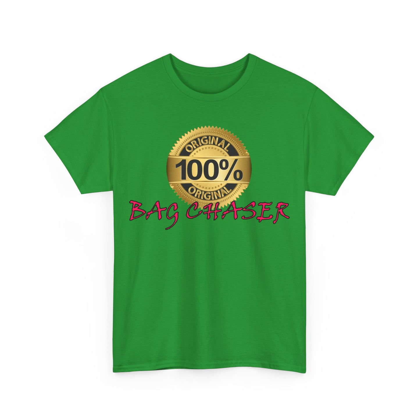 100% Bag Chaser Pink - Unisex Heavy Cotton Tee