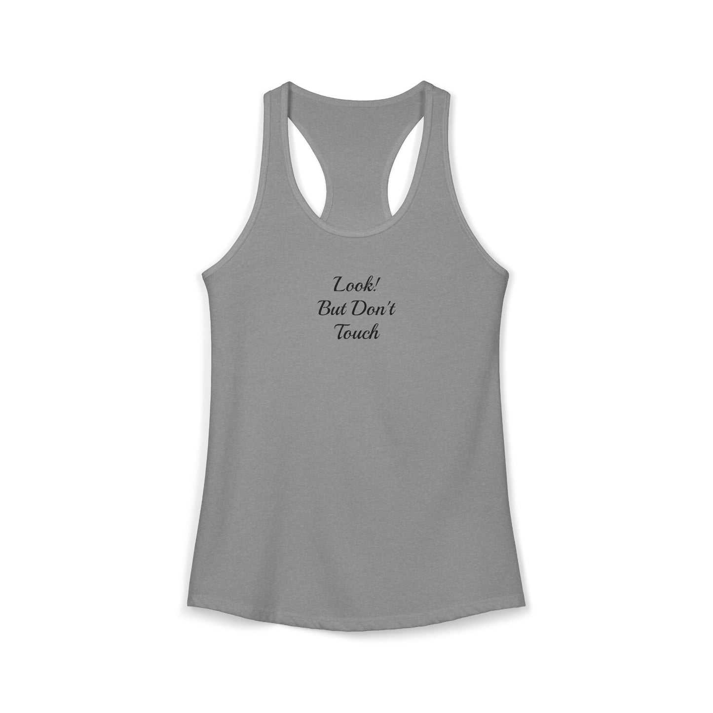 Look! But Don't Touch - Women's Ideal Racerback Tank