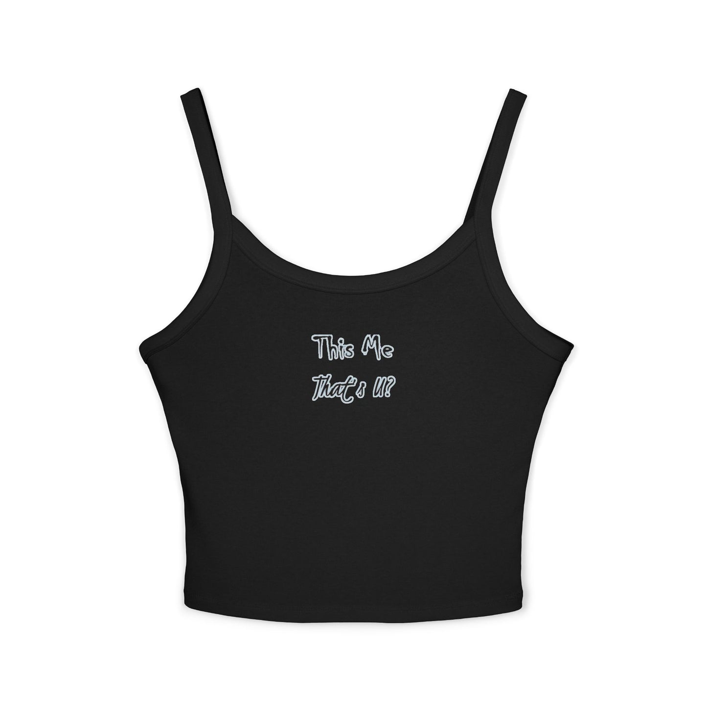 This Me That's U? - Women's Spaghetti Strap Tank Top, Casual Summer Top, Cute Layering Blouse, Fashionable Crop Top, Gift for Her