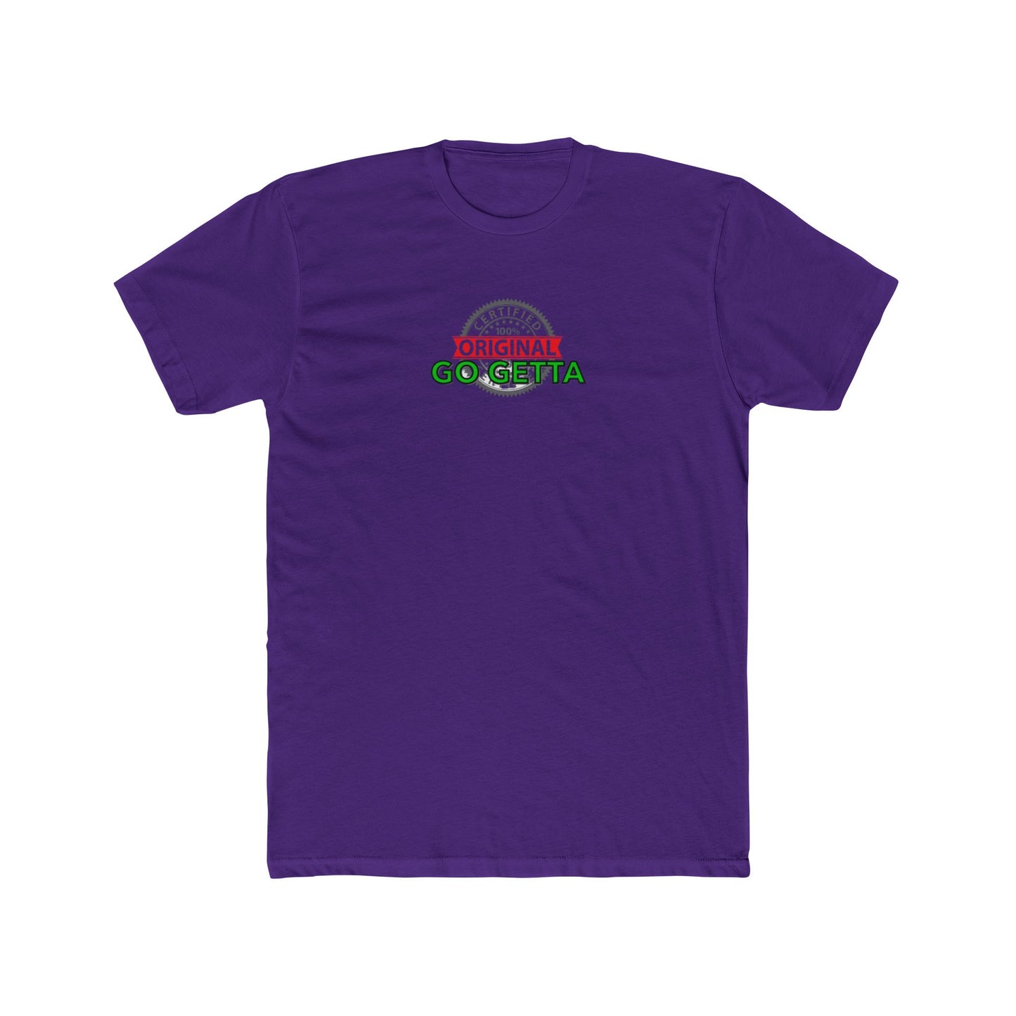 100% Certified Green Go Getta - Unisex Cotton Crew Tee