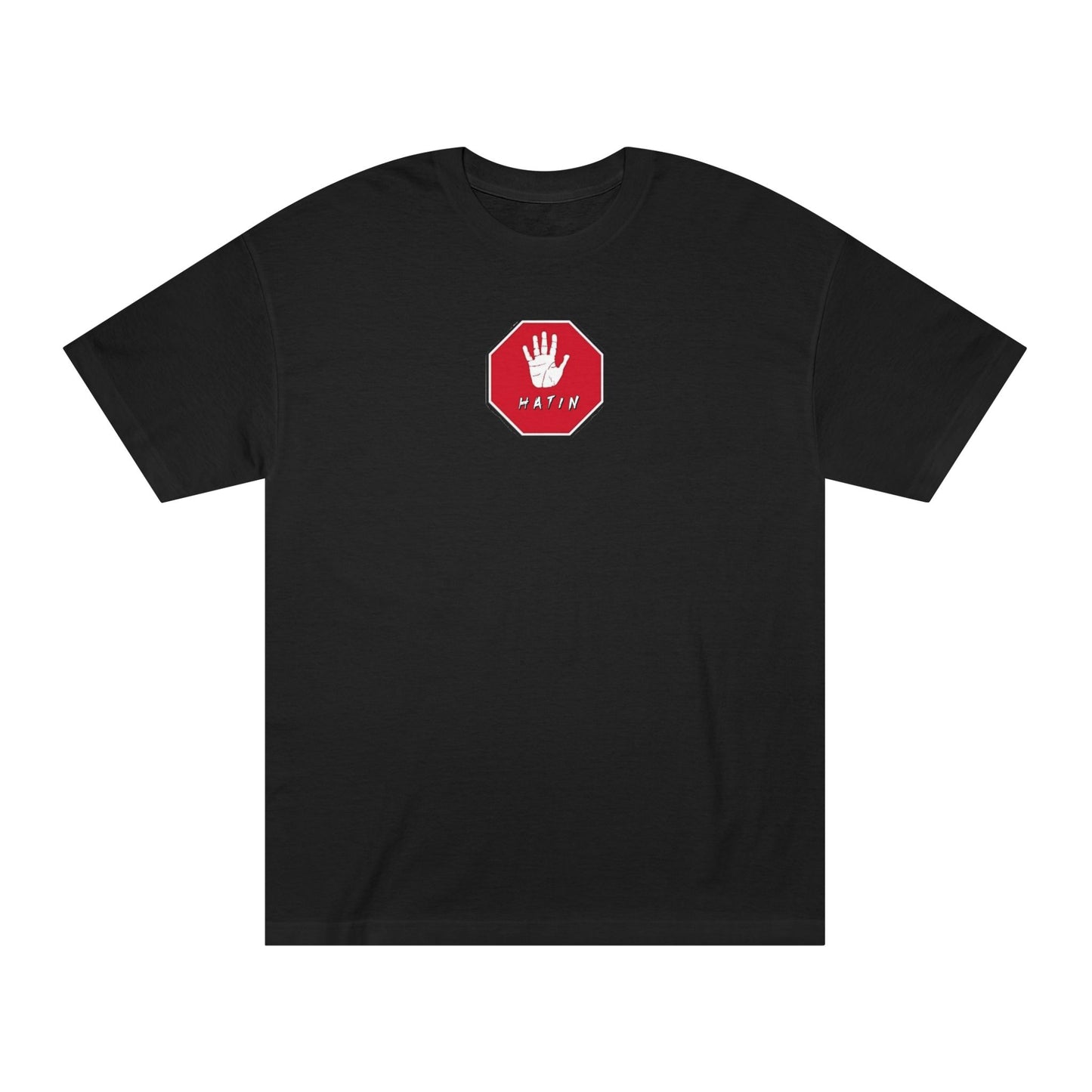 Unisex Classic Tee - STOP HATIN - BLK