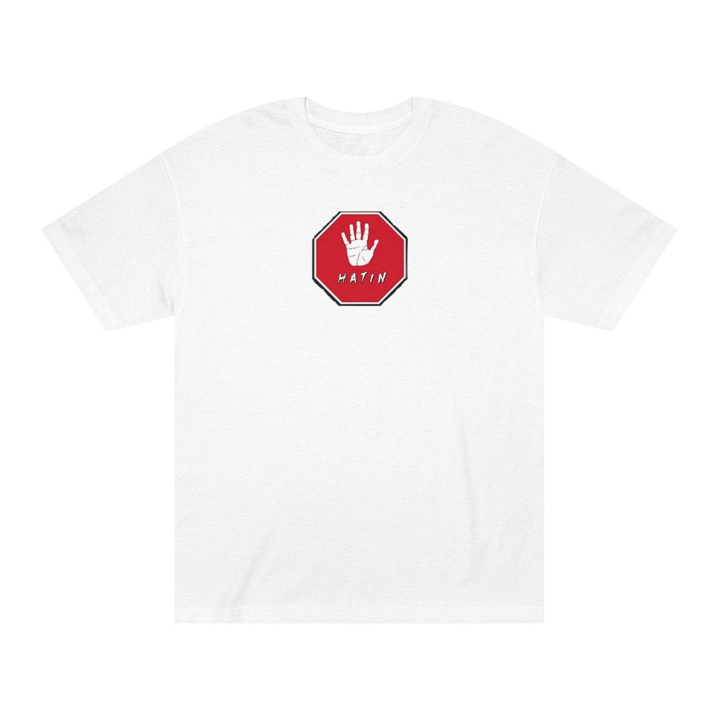 Unisex Classic Tee - STOP HATIN - BLK