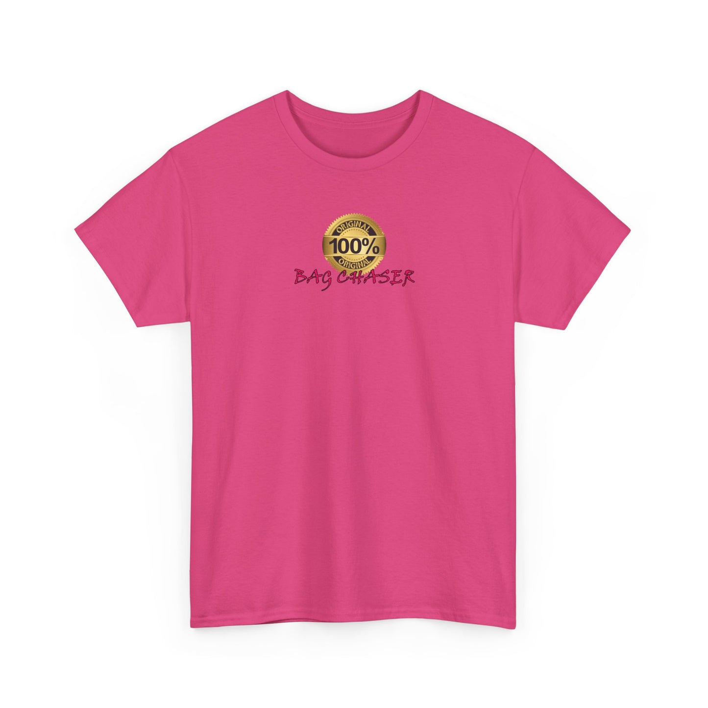 100% Bag Chaser Pink - Unisex Heavy Cotton Tee