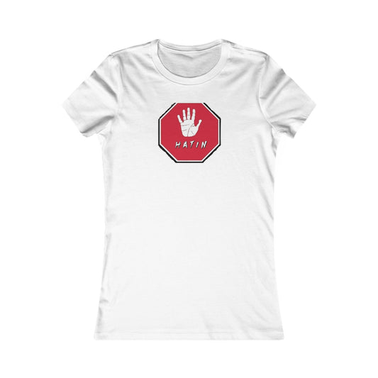 Women's Favorite Tee - STOP HATIN - BLK