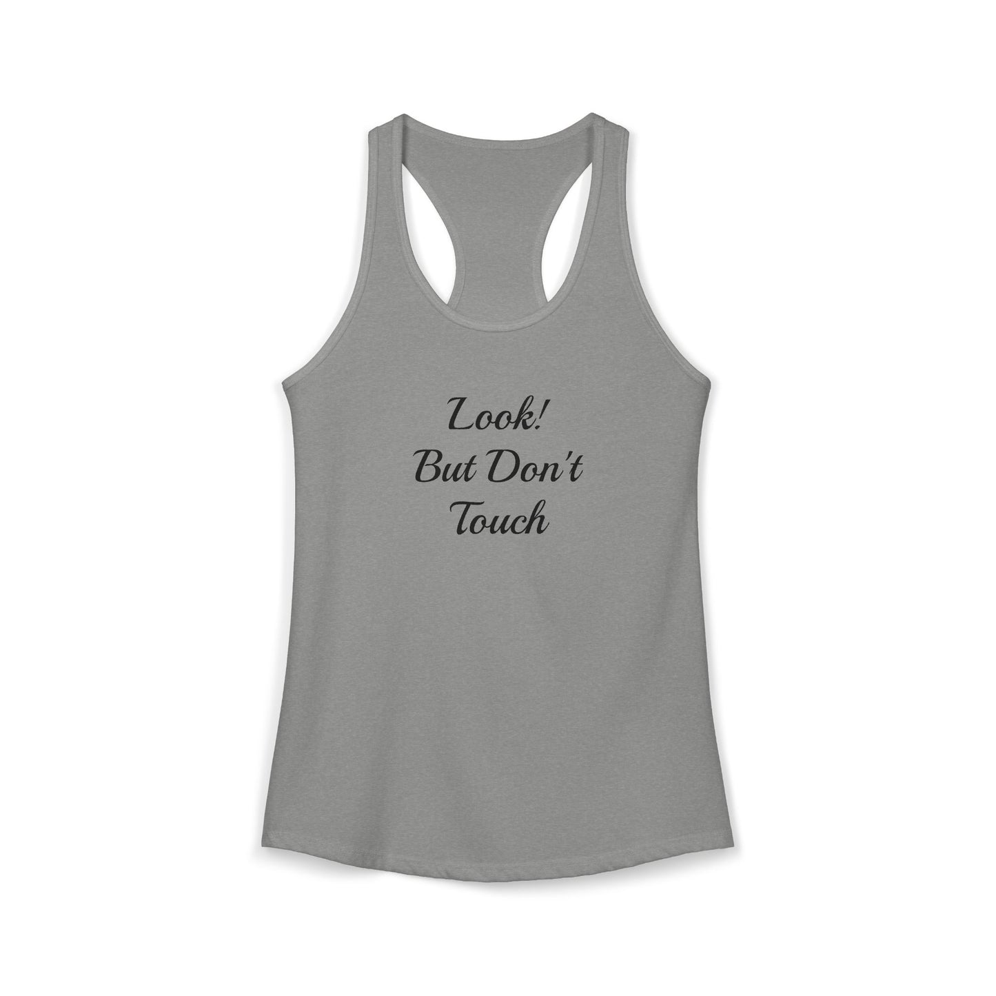 Look! But Don't Touch - Women's Ideal Racerback Tank