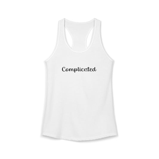 COMPLICATED - Women's Ideal Racerback Tank