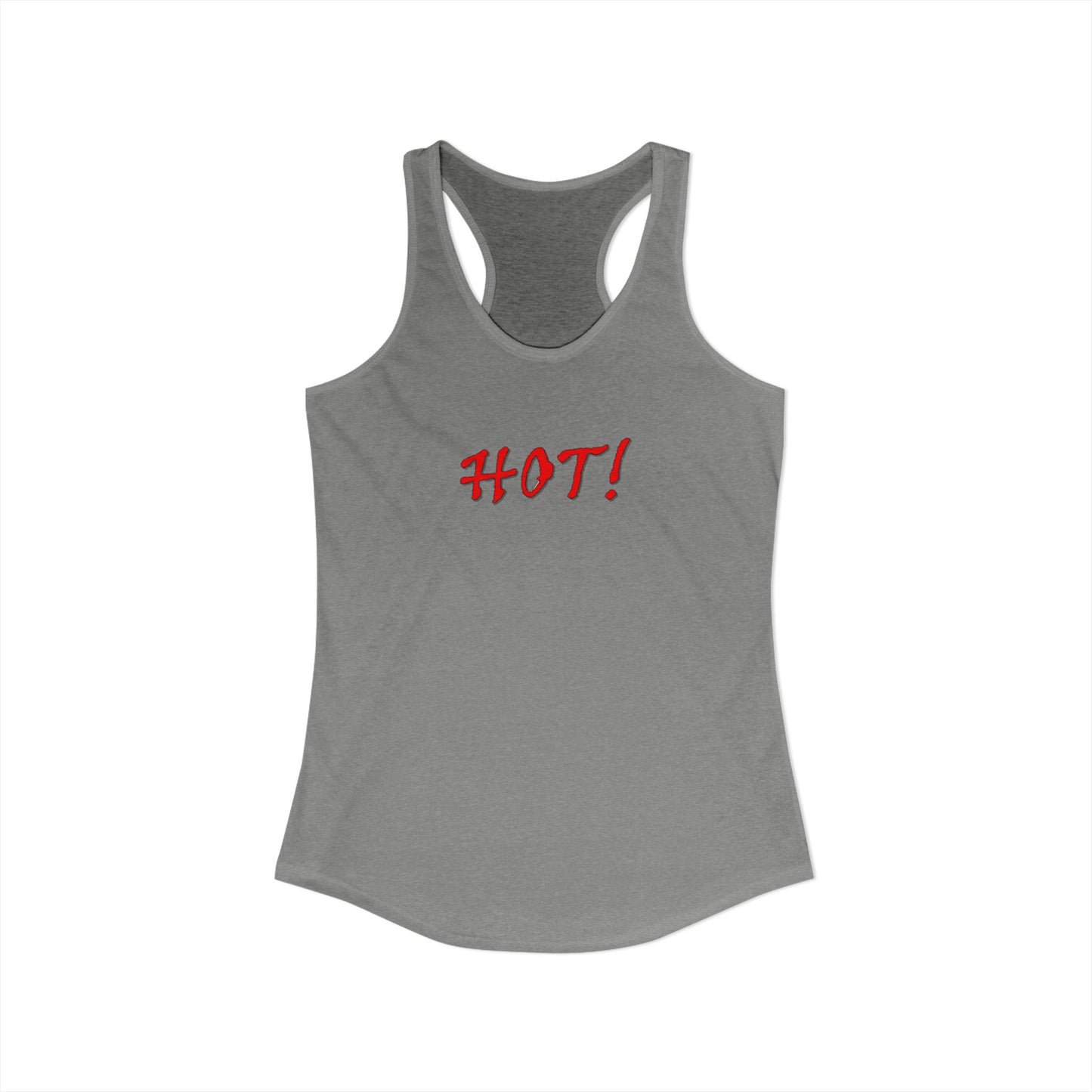Hot! - Women's Ideal Racerback Tank