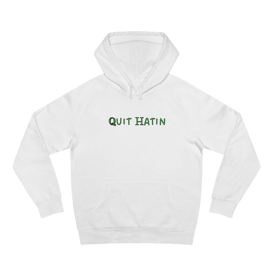 Quit Hatin (Lime Green) - Unisex Supply Hoodie
