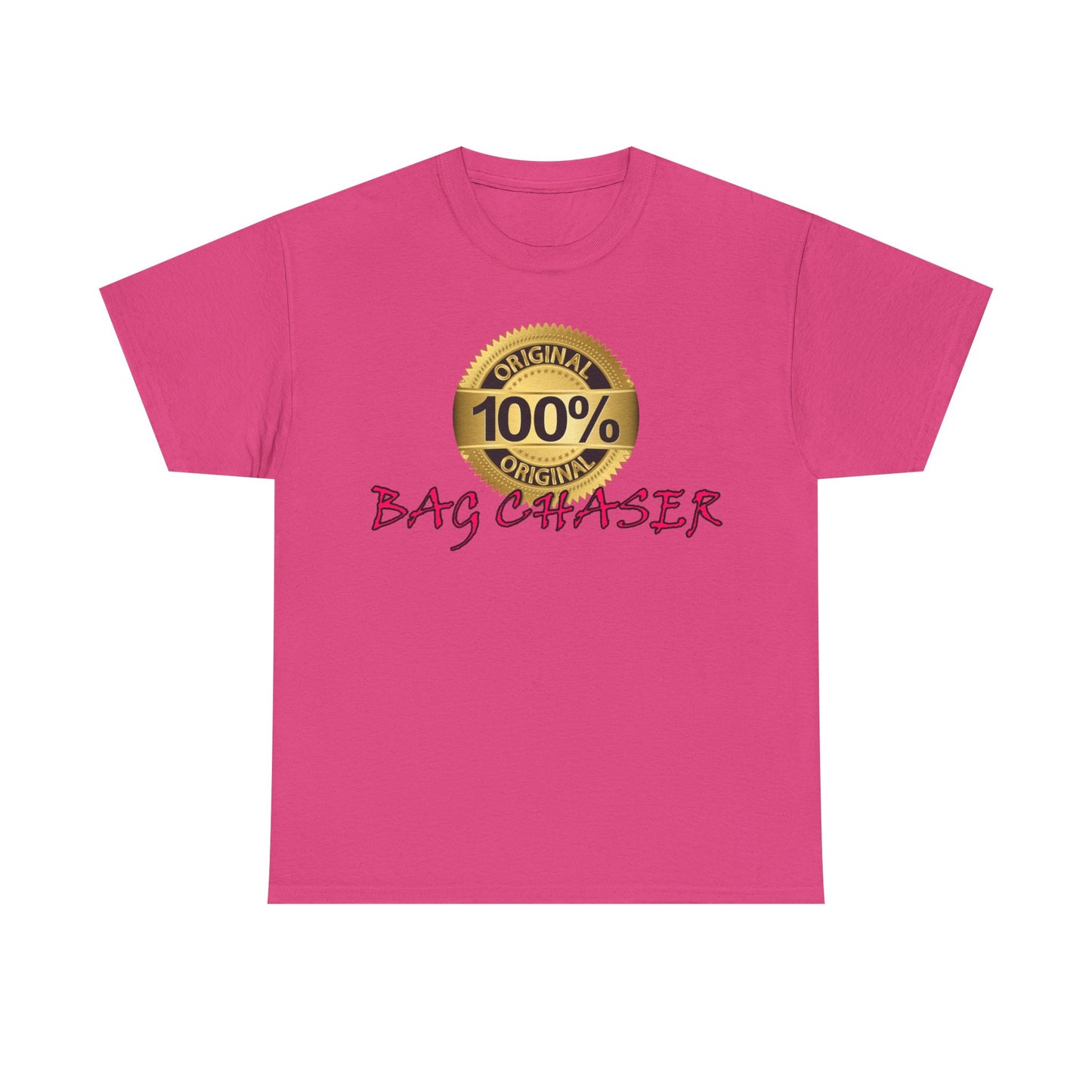 100% Bag Chaser Pink - Unisex Heavy Cotton Tee