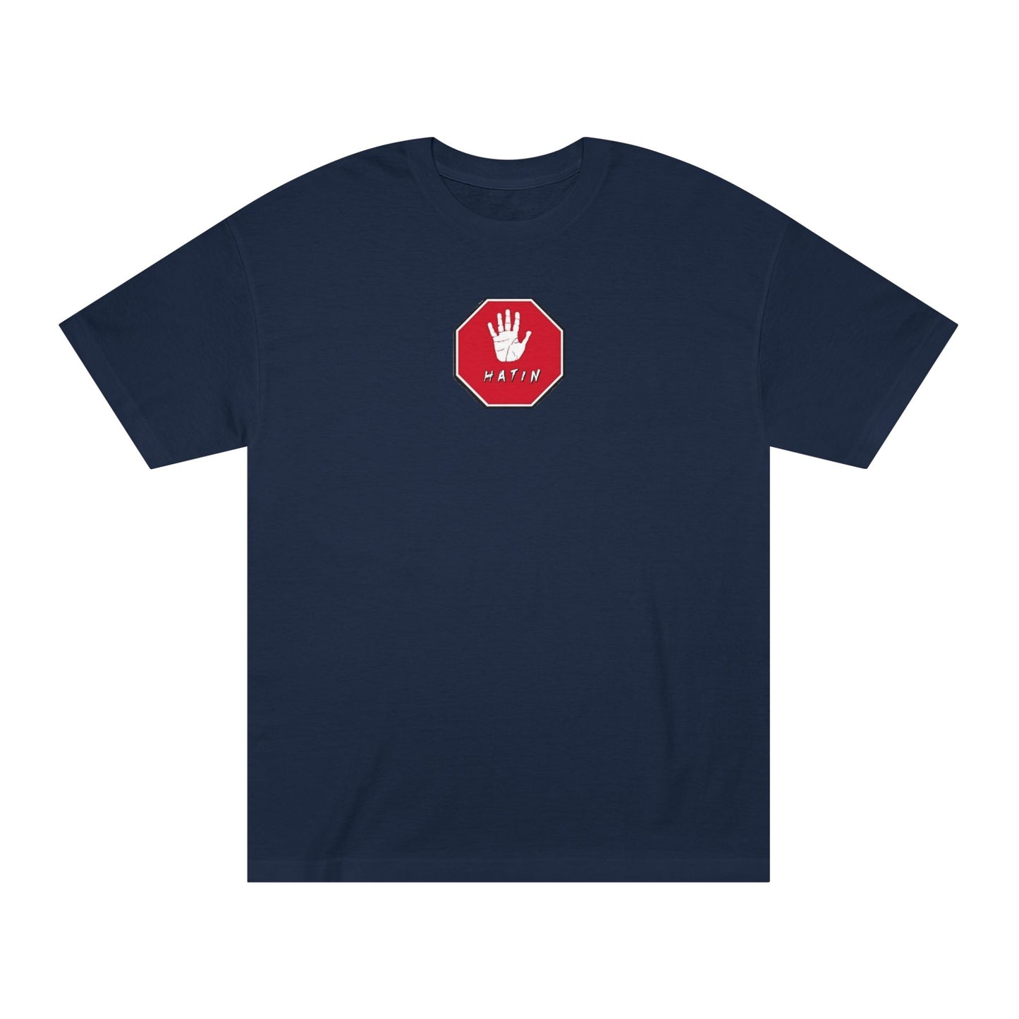 Unisex Classic Tee - STOP HATIN - BLK