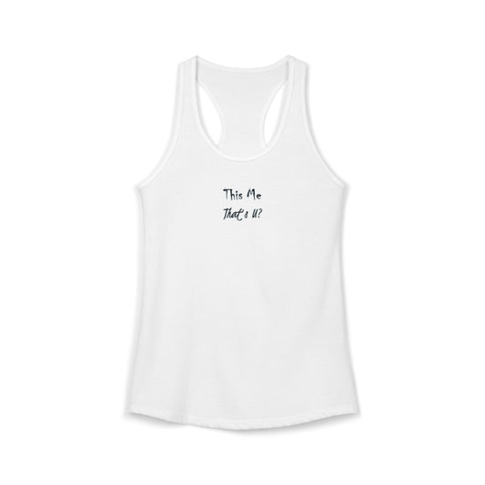 This Me That's U? - Women's Inspirational Racerback Tank Top - Perfect for Workouts, Casual Outings, Gifts, Summer Wear, Beach Days