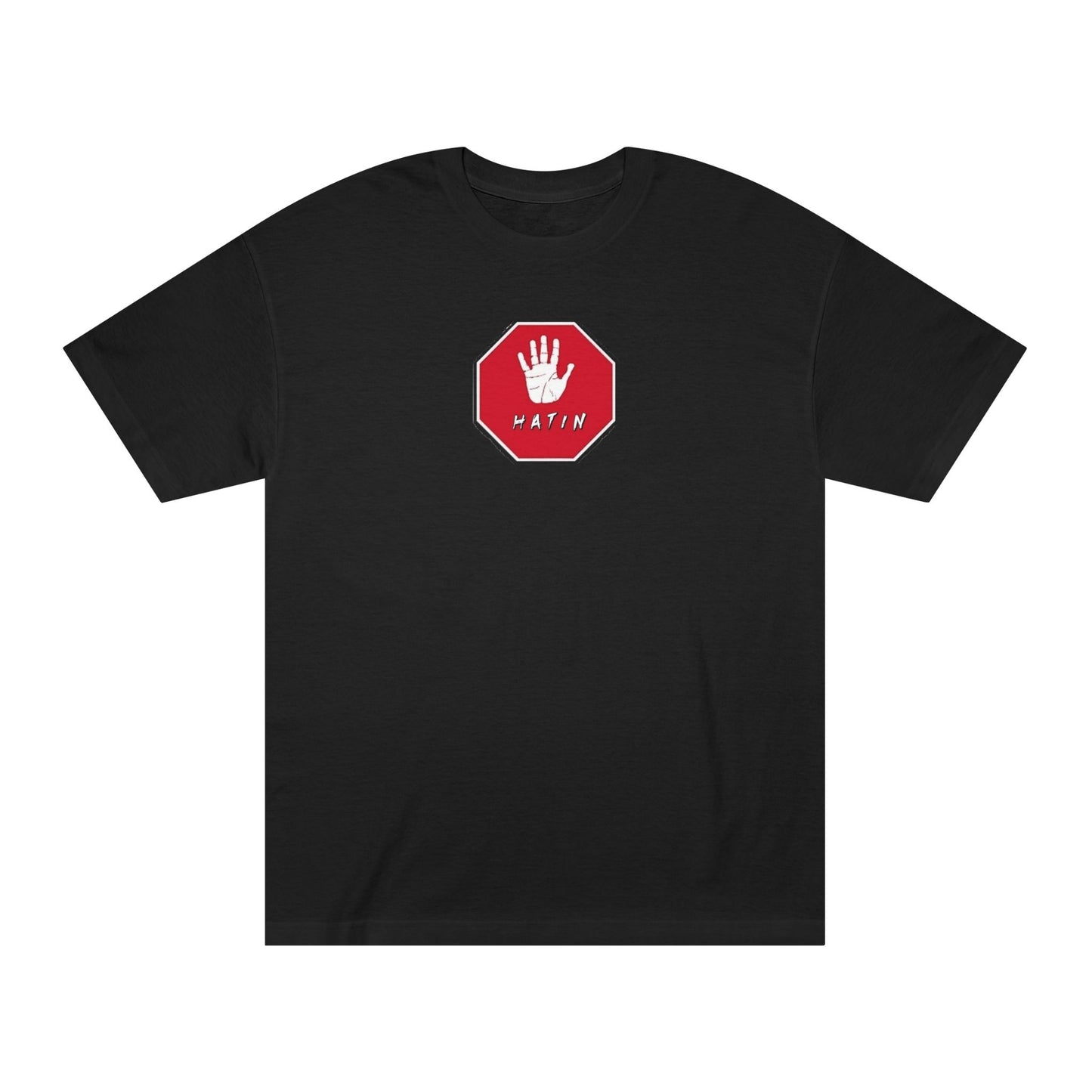 Unisex Classic Tee - STOP HATIN - BLK