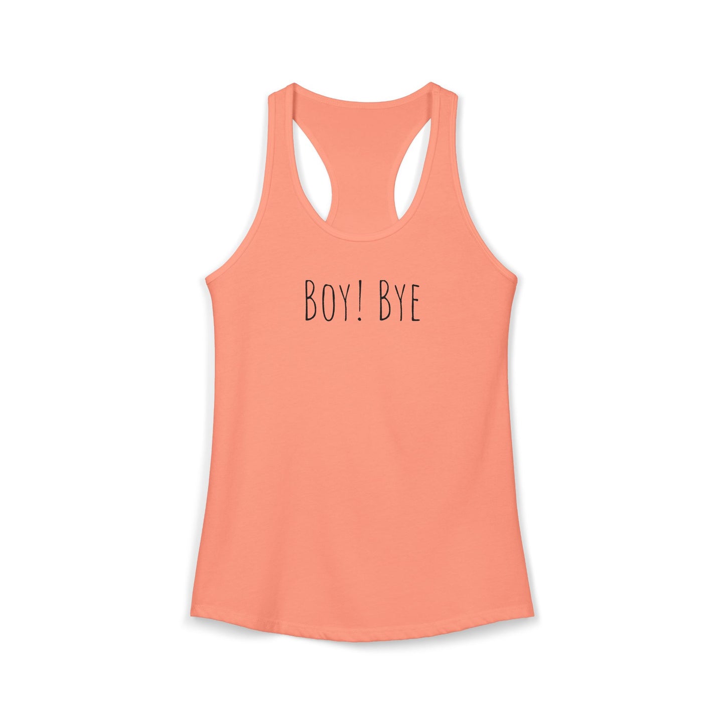 Boy! Bye - Women's Ideal Racerback Tank