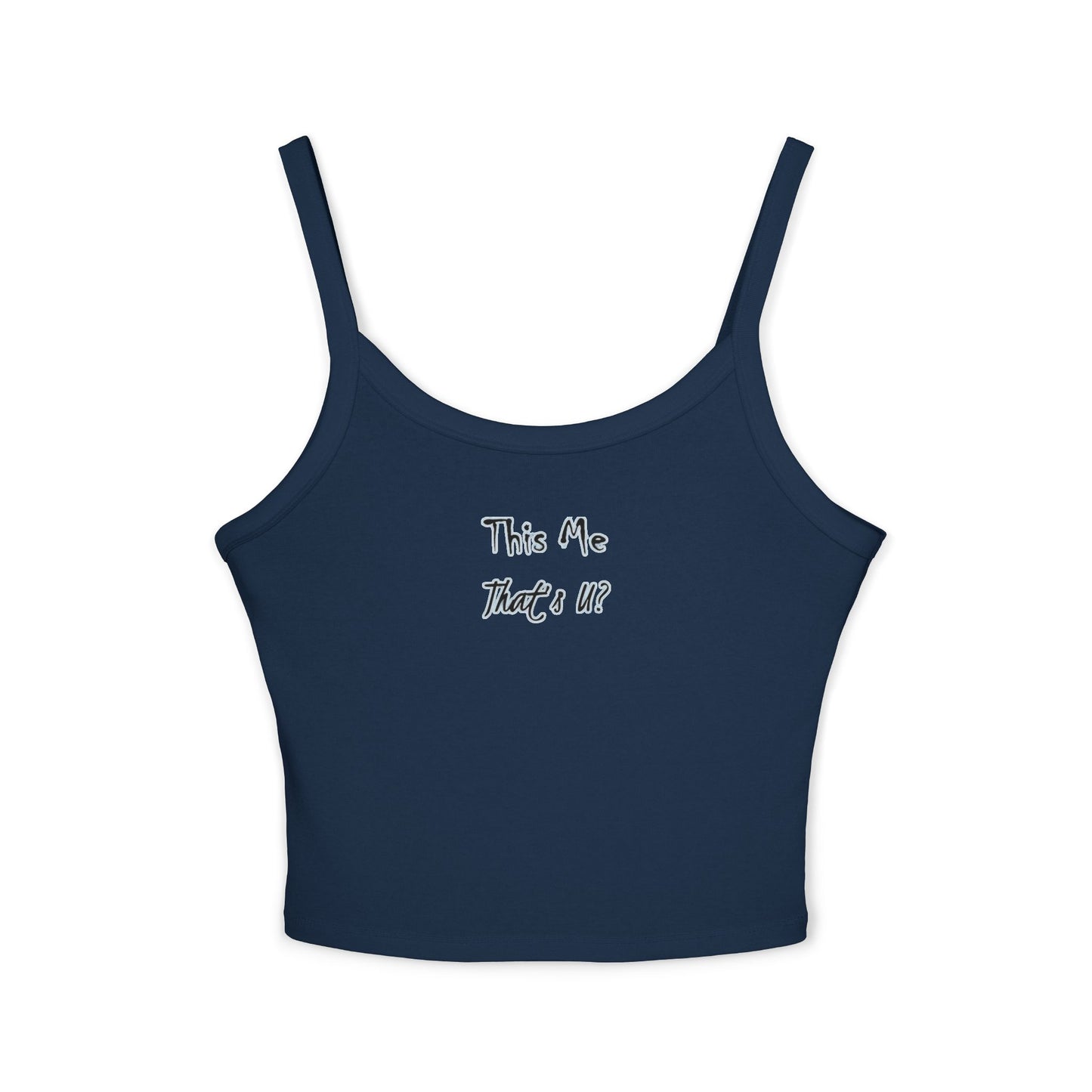 This Me That's U? - Women's Spaghetti Strap Tank Top, Casual Summer Top, Cute Layering Blouse, Fashionable Crop Top, Gift for Her