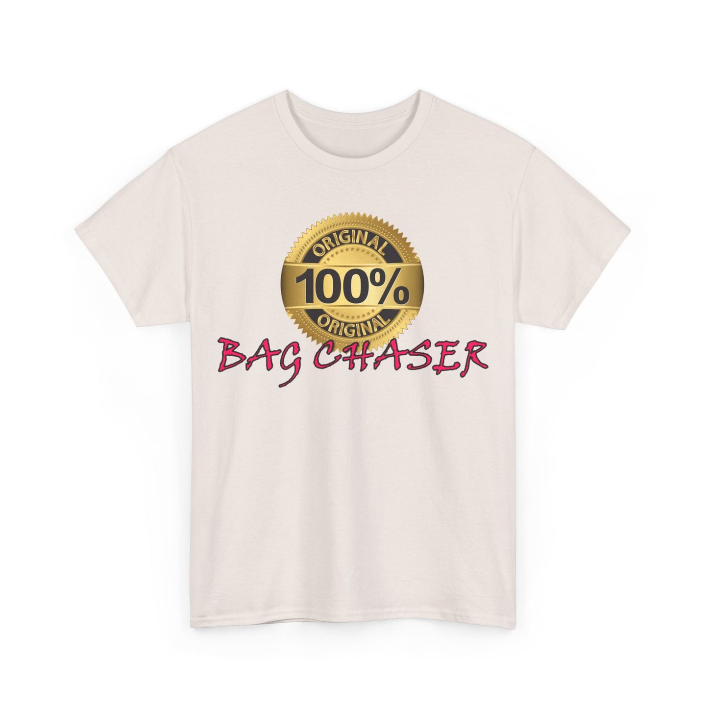 100% Bag Chaser Pink - Unisex Heavy Cotton Tee