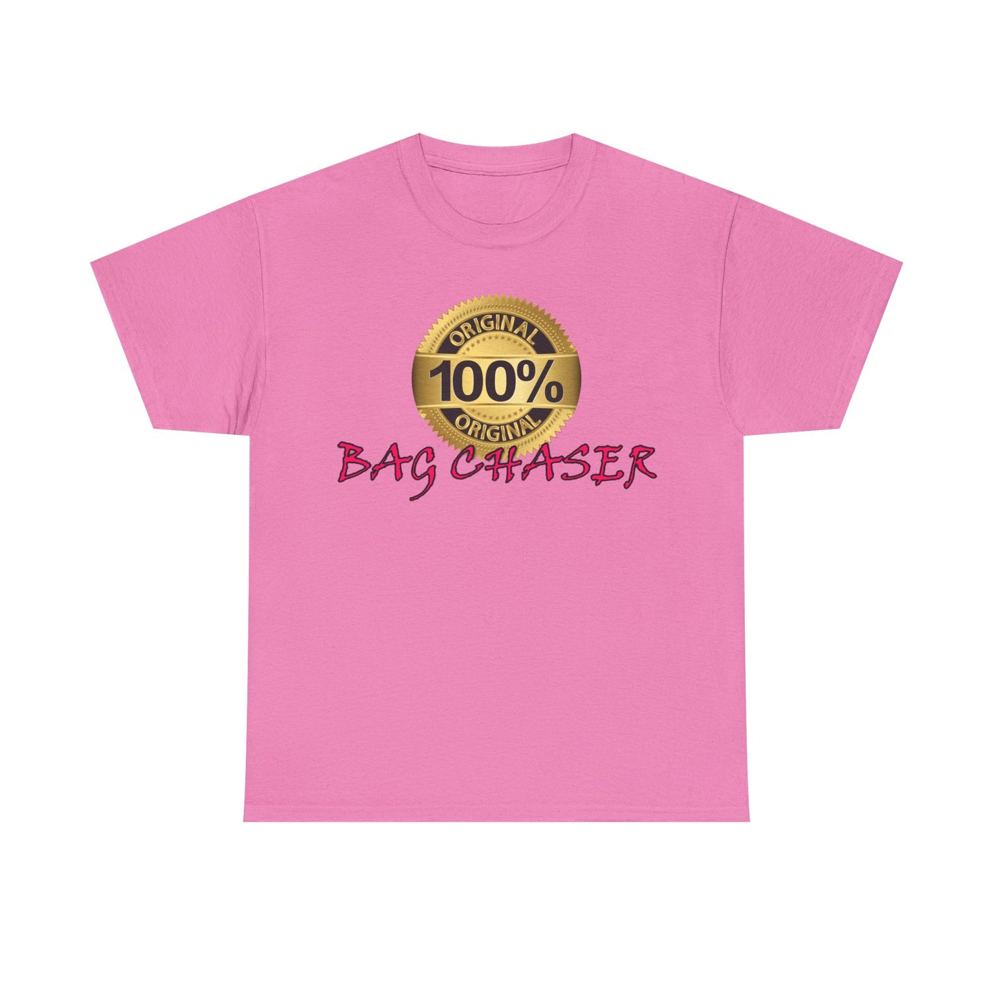 100% Bag Chaser Pink - Unisex Heavy Cotton Tee